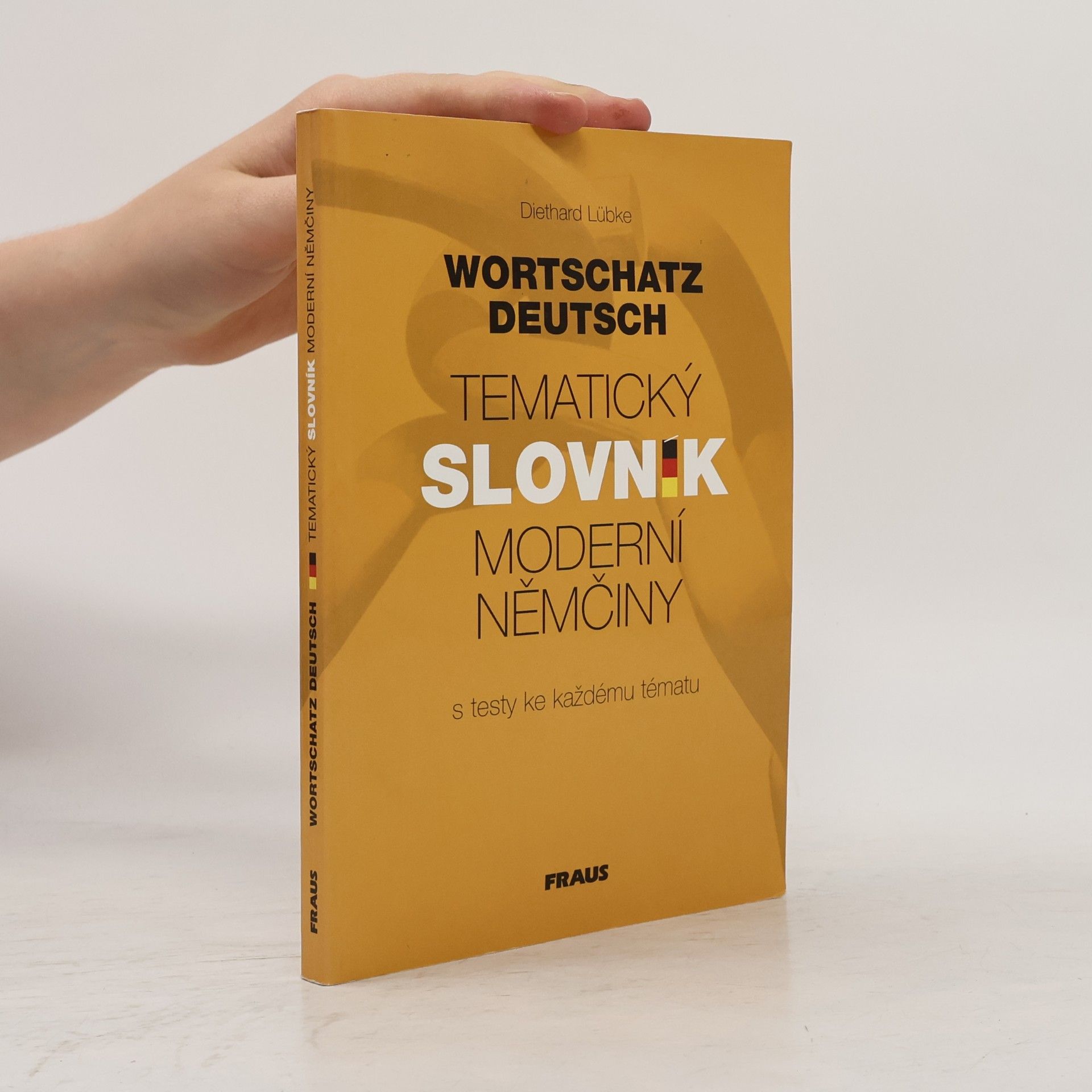 Diethard Lübke Tematický slovník moderní němčiny. Wortschatz Deutsch.