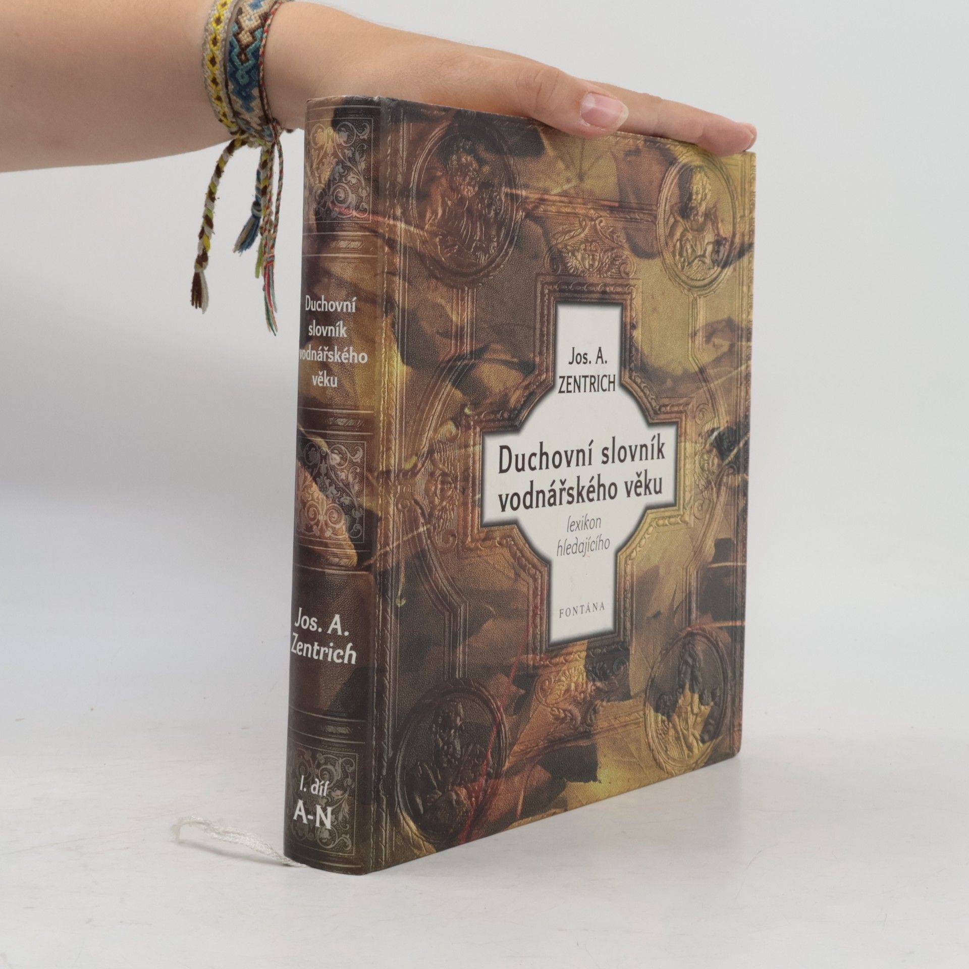 Josef Antonín Zentrich Duchovní slovník vodnářského věku, aneb, Occamova břitva ke kánonu hledajícího. Díl I.