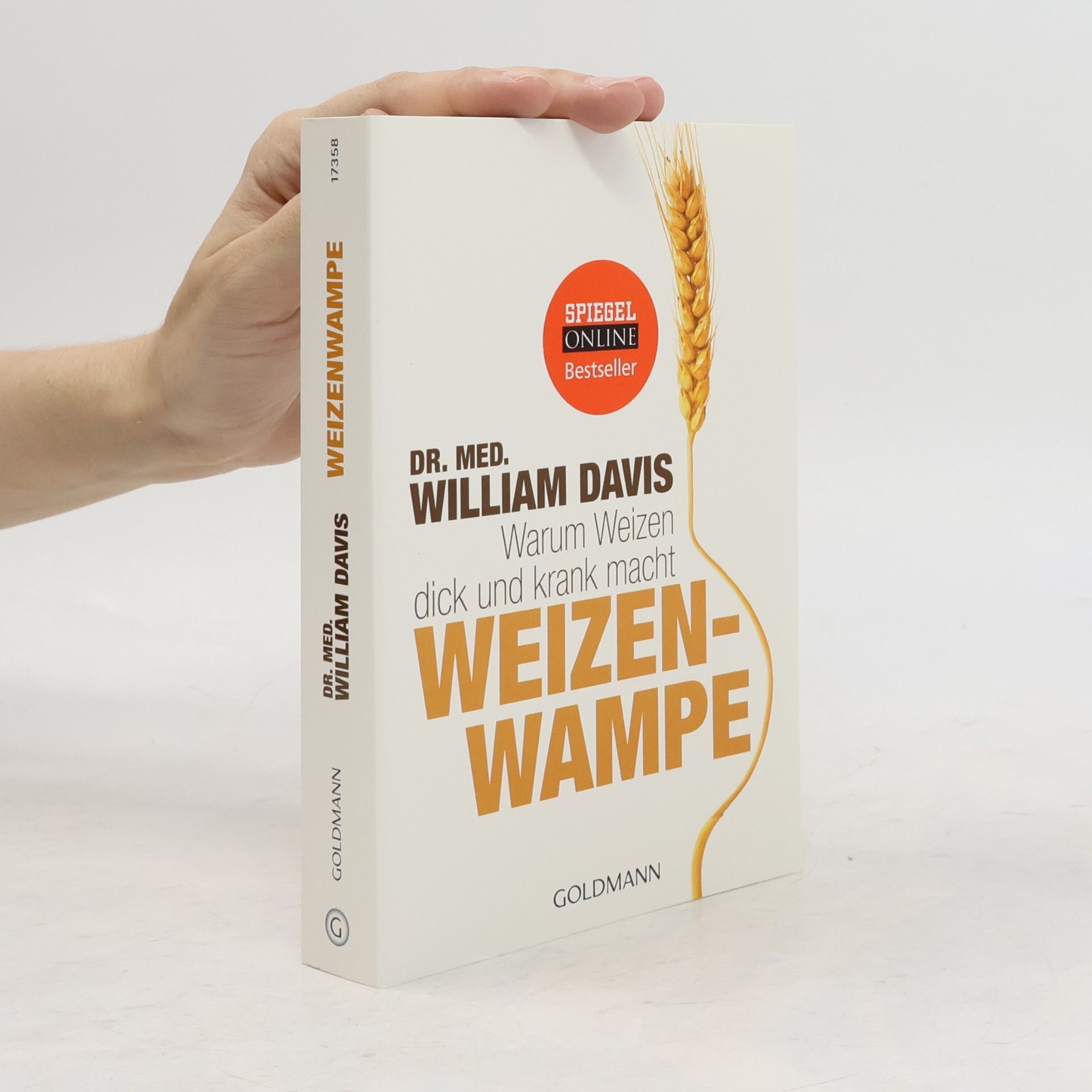 William Davis Weizenwampe - warum Weizen dick und krank macht
