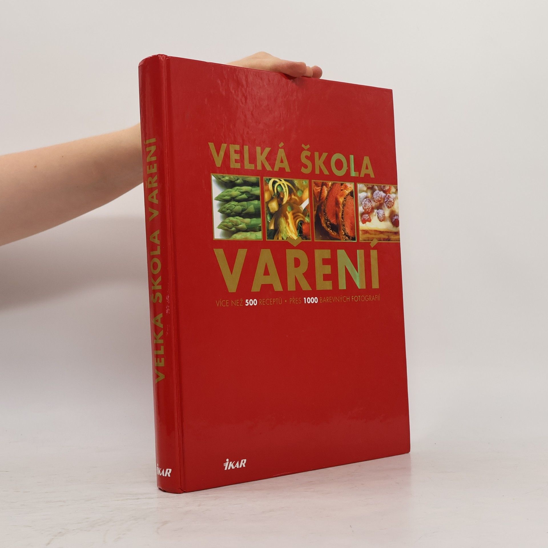 Pete A. Eising Velká škola vaření : více než 500 receptů, přes 1 000 fotografií