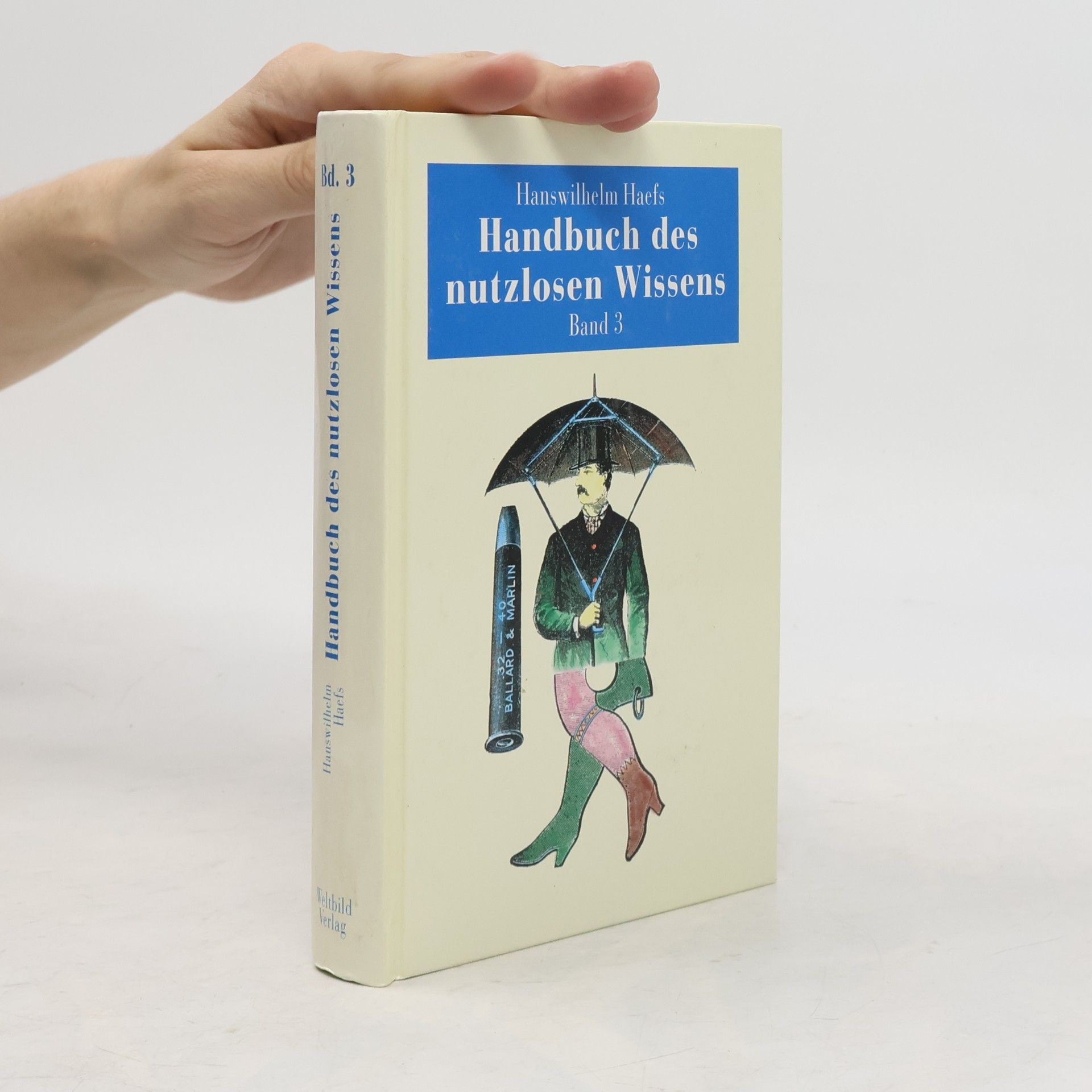 Hanswilhelm Haefs Handbuch des nutzlosen Wissens. Band 3