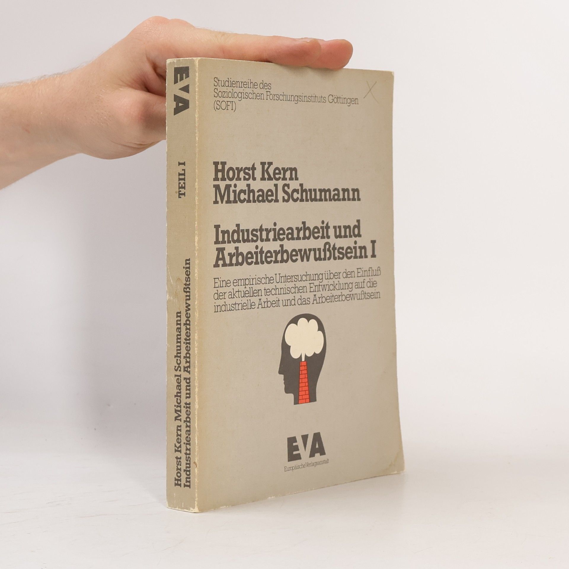Industriearbeit und Arbeiterbewußtsein I.