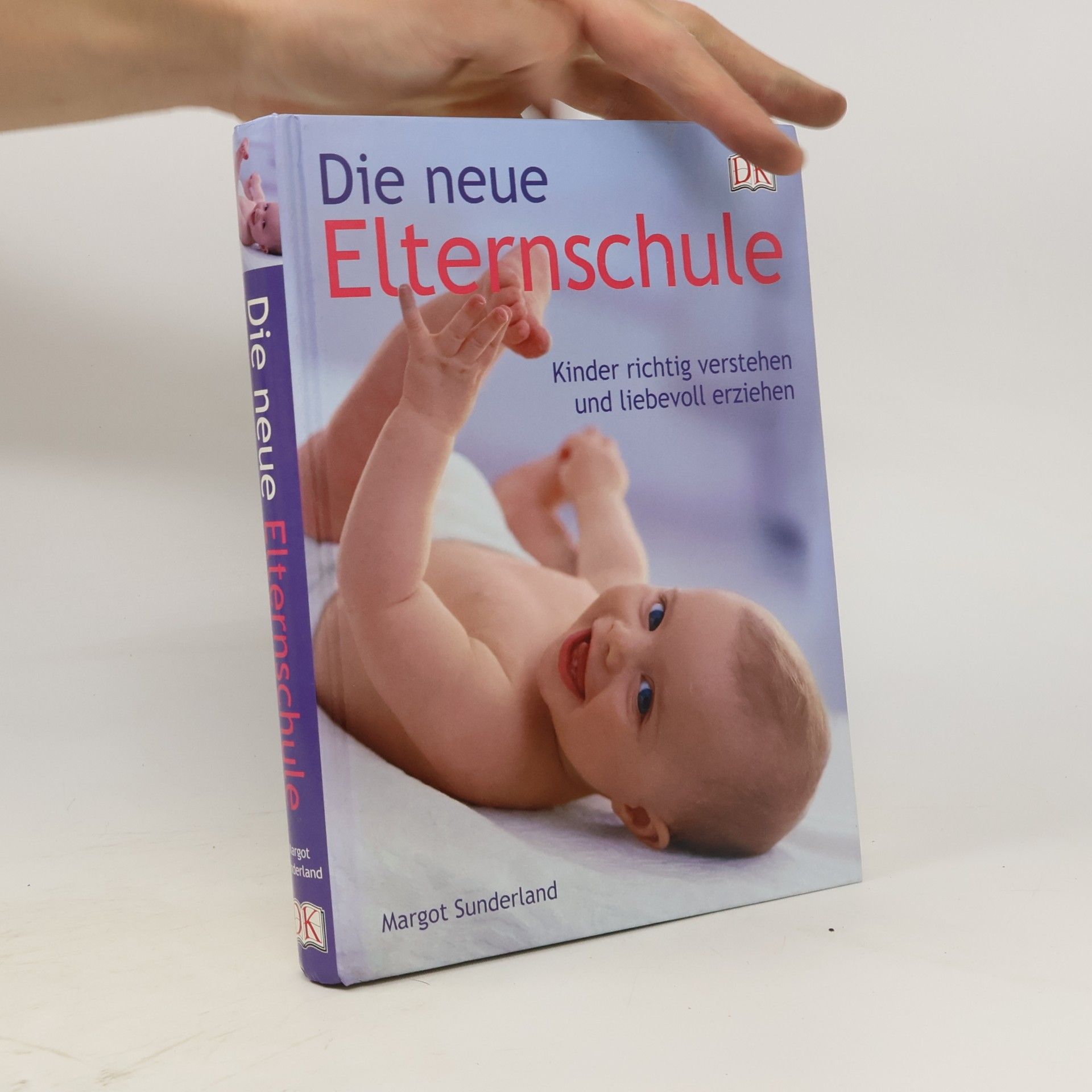 Margot Sunderland Die neue Elternschule