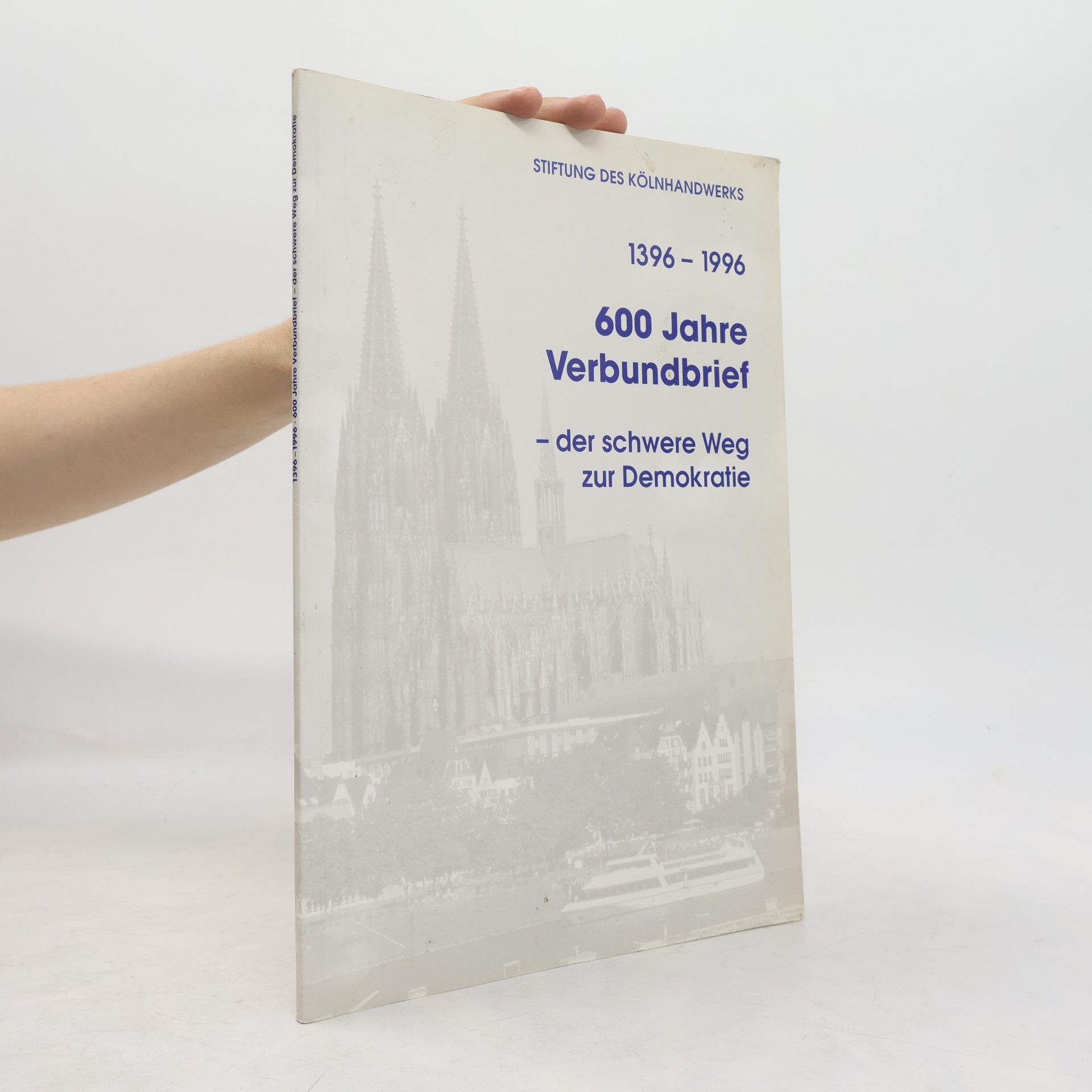 kolektiv 600 Jahre Verbundbrief - der schwere Weg zur Demokratie : 1396-1996