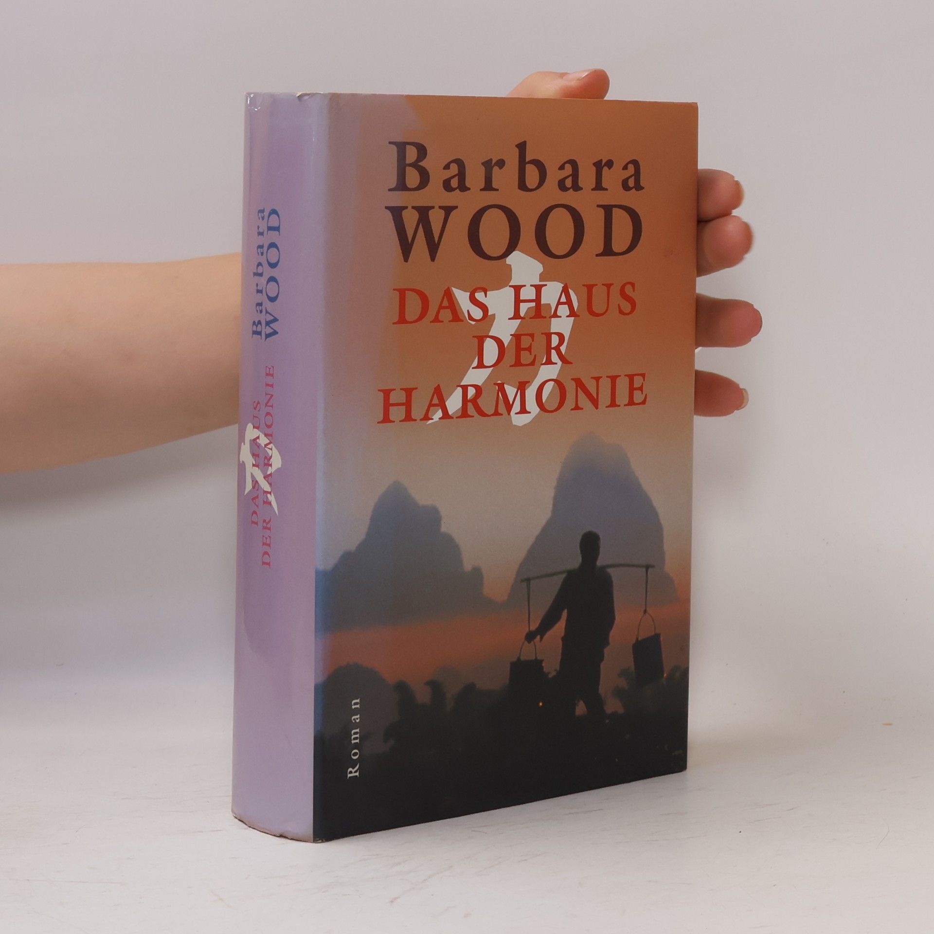 Barbara Wood Das Haus der Harmonie