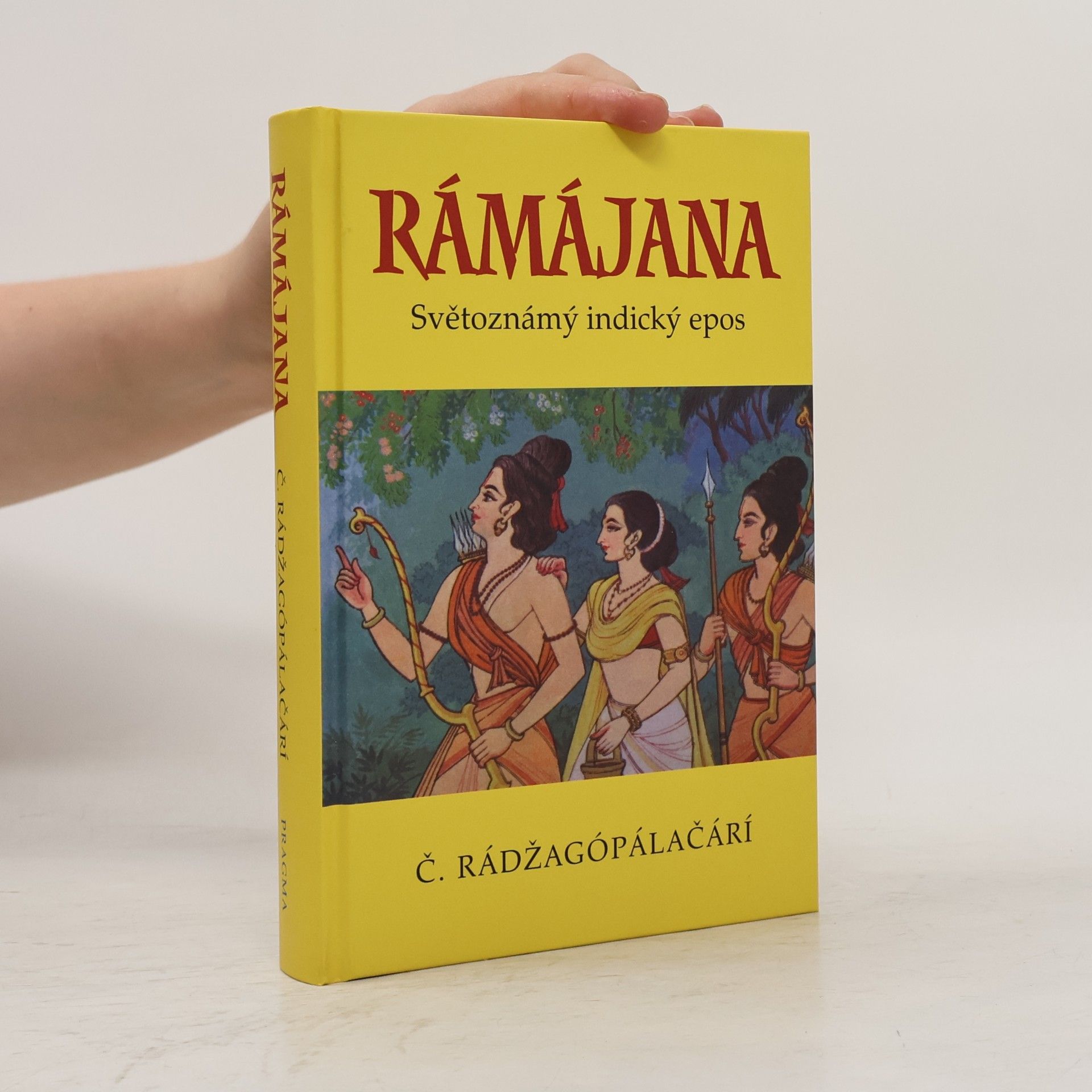 C. Chakravarti Rajagopalachari Rámájana. Světoznámý indický epos