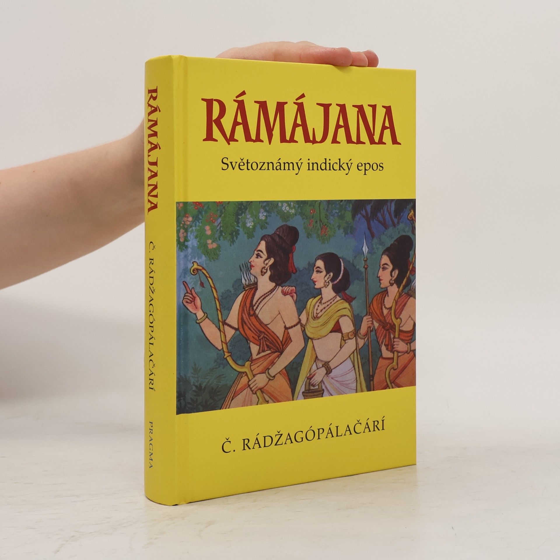 C. Chakravarti Rajagopalachari Rámájana. Světoznámý indický epos