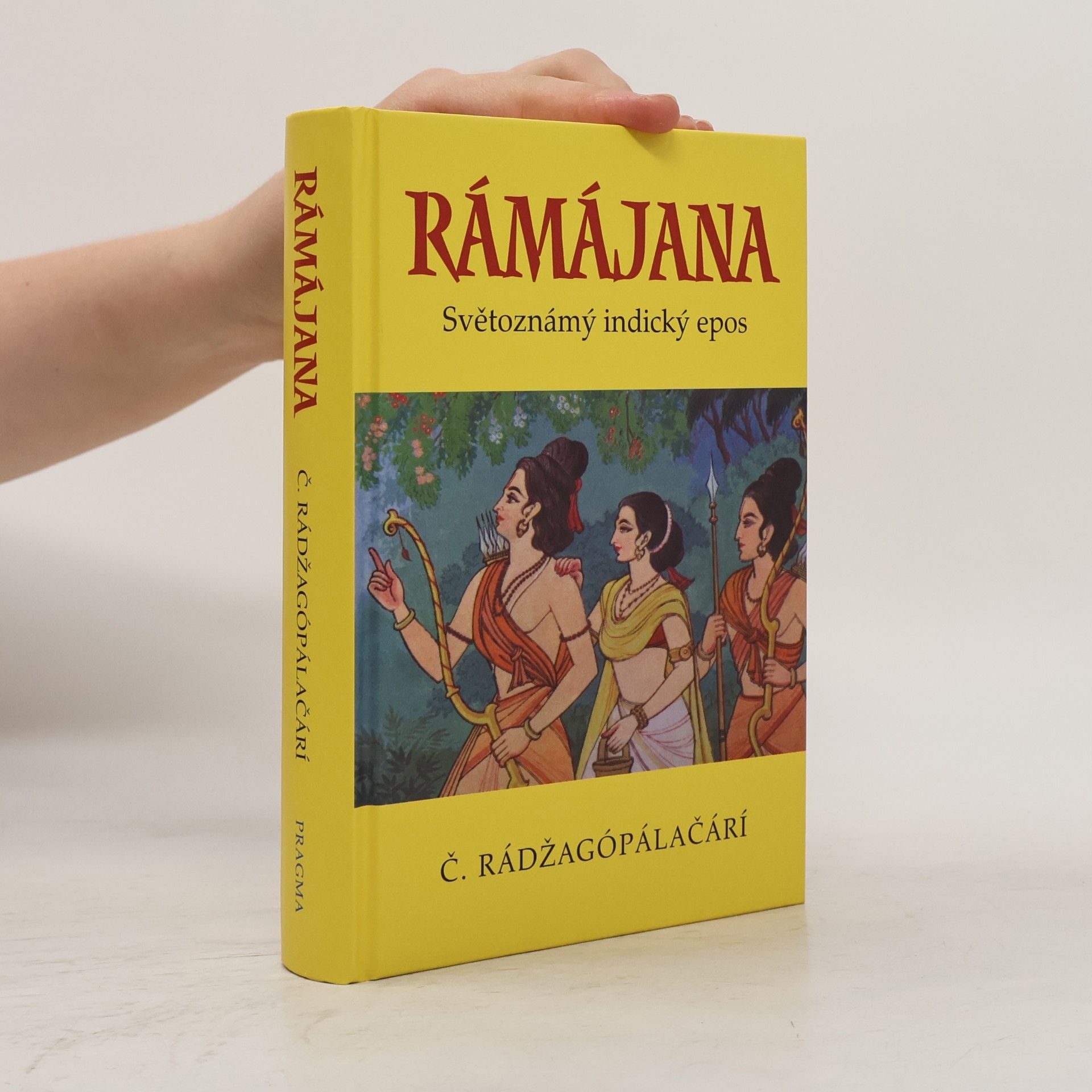 C. Chakravarti Rajagopalachari Rámájana. Světoznámý indický epos