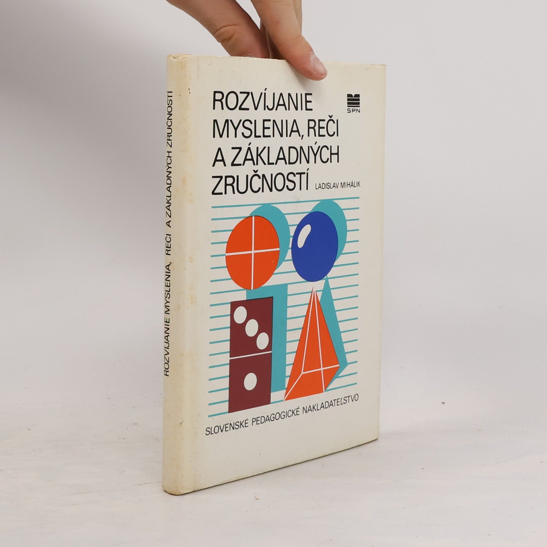 Ladislav Mihálik Rozvíjanie myslenia, reči a základných zručností