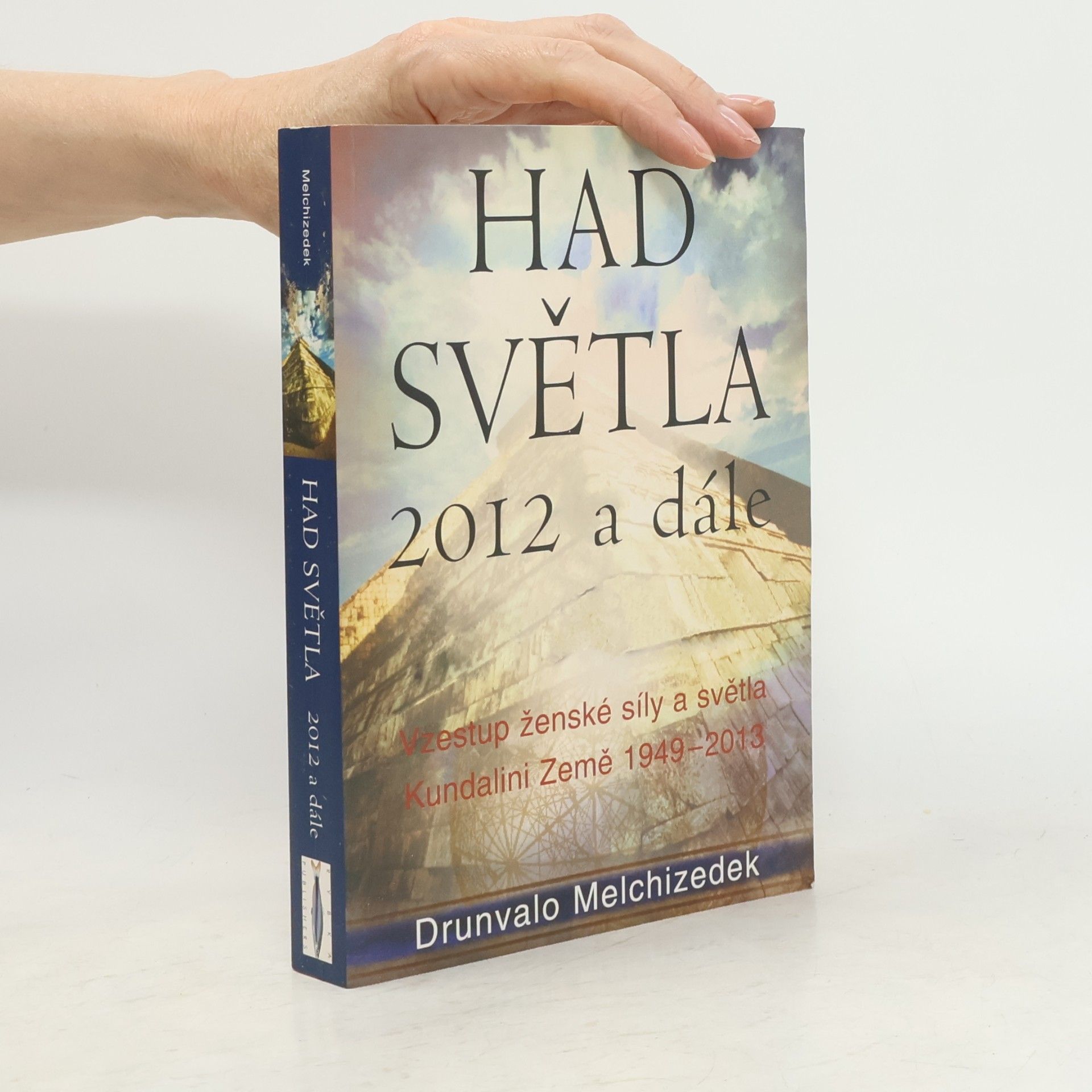 Drunvalo Melchizedek Had Světla 2012 a dále: Vzestup ženské síly a světla