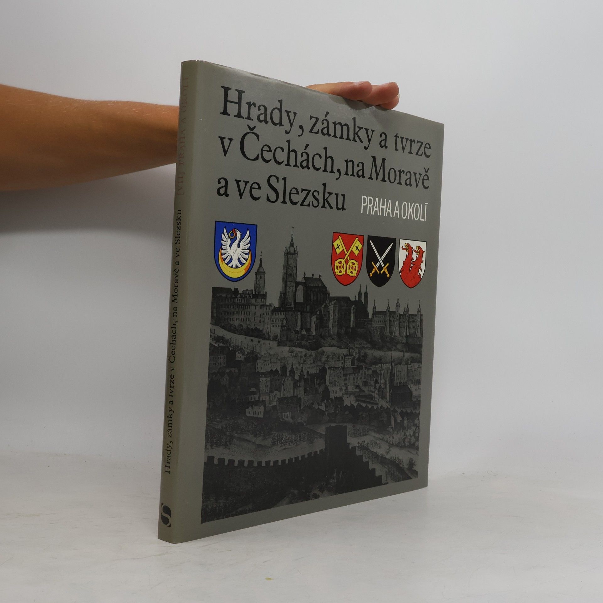František Holec Hrady, zámky a tvrze v Čechách, na Moravě a ve Slezsku VII. Praha a okolí