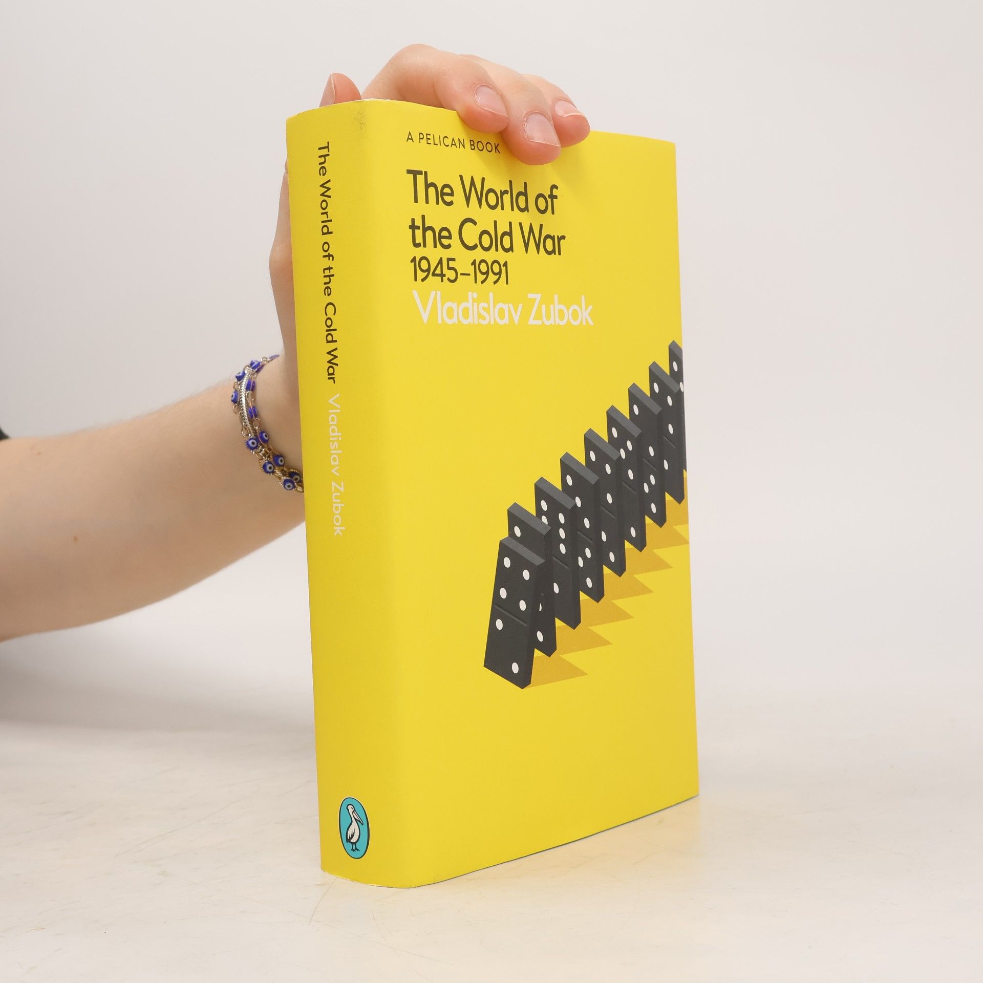 Vladislav M. Zubok A Pelican Book: The World of the Cold War