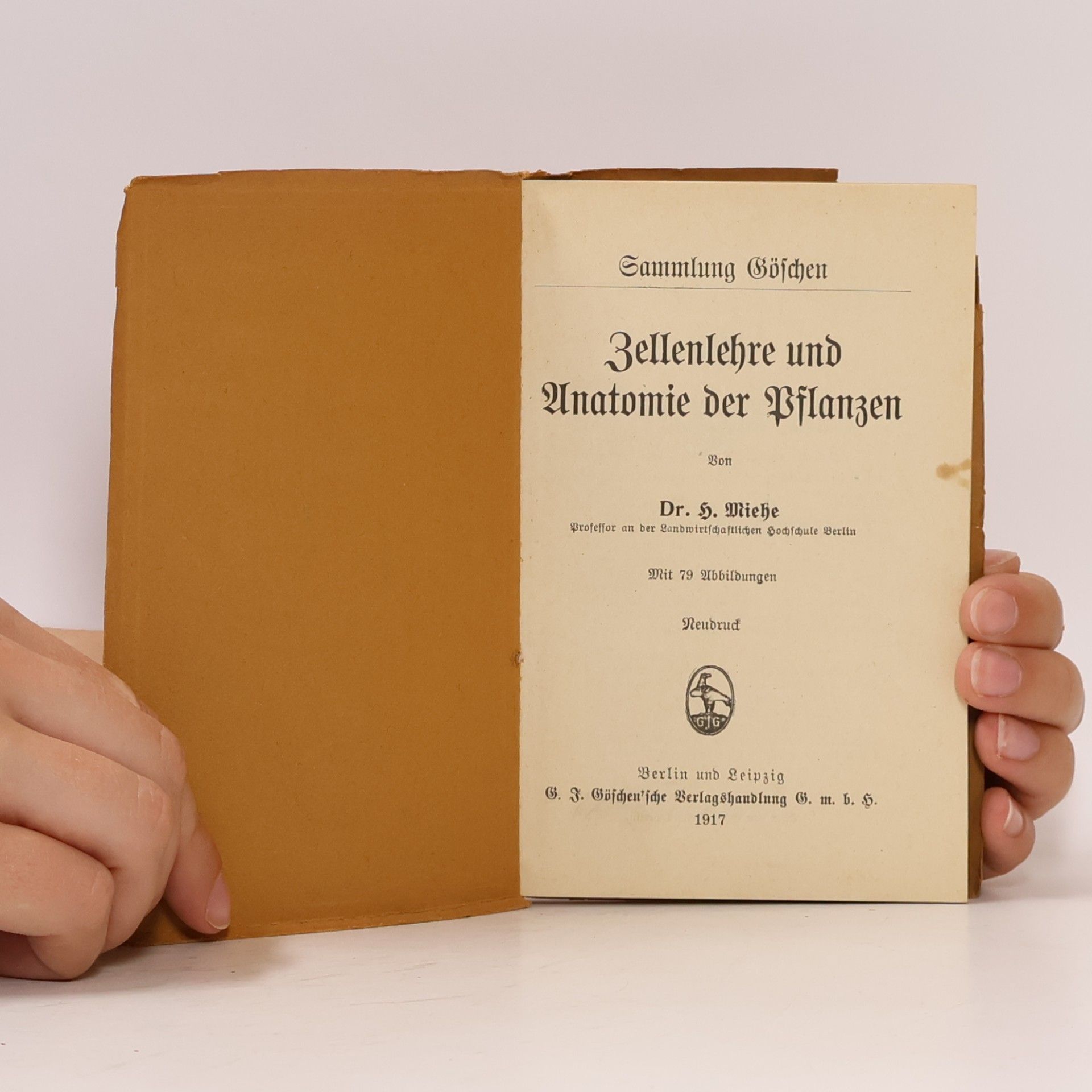 Hugo Miehe Zellenlehre und Anatomie der Pflanzen