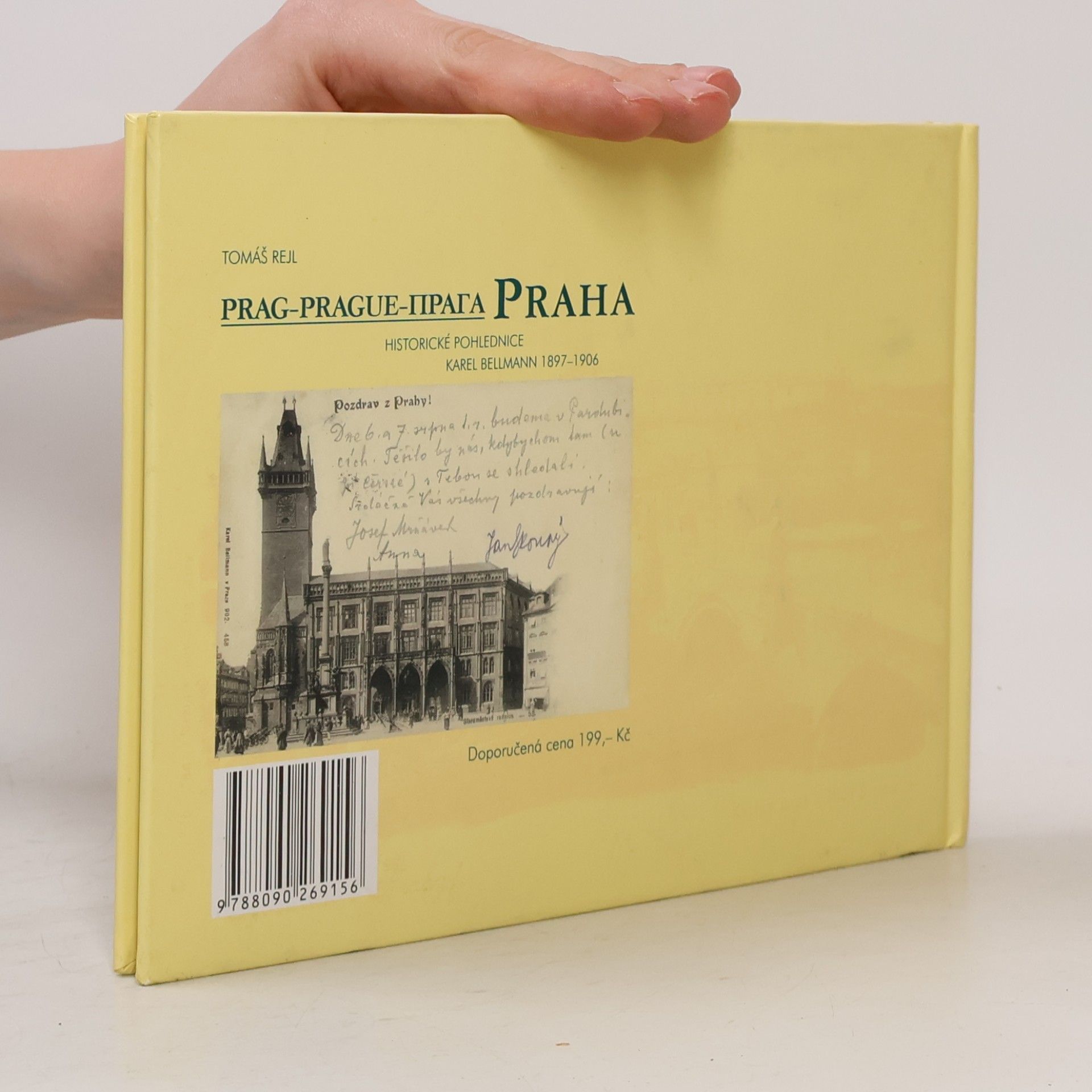 Tomáš Rejl Praha. Historické pohlednice Karel Bellmann 1897-1906.
