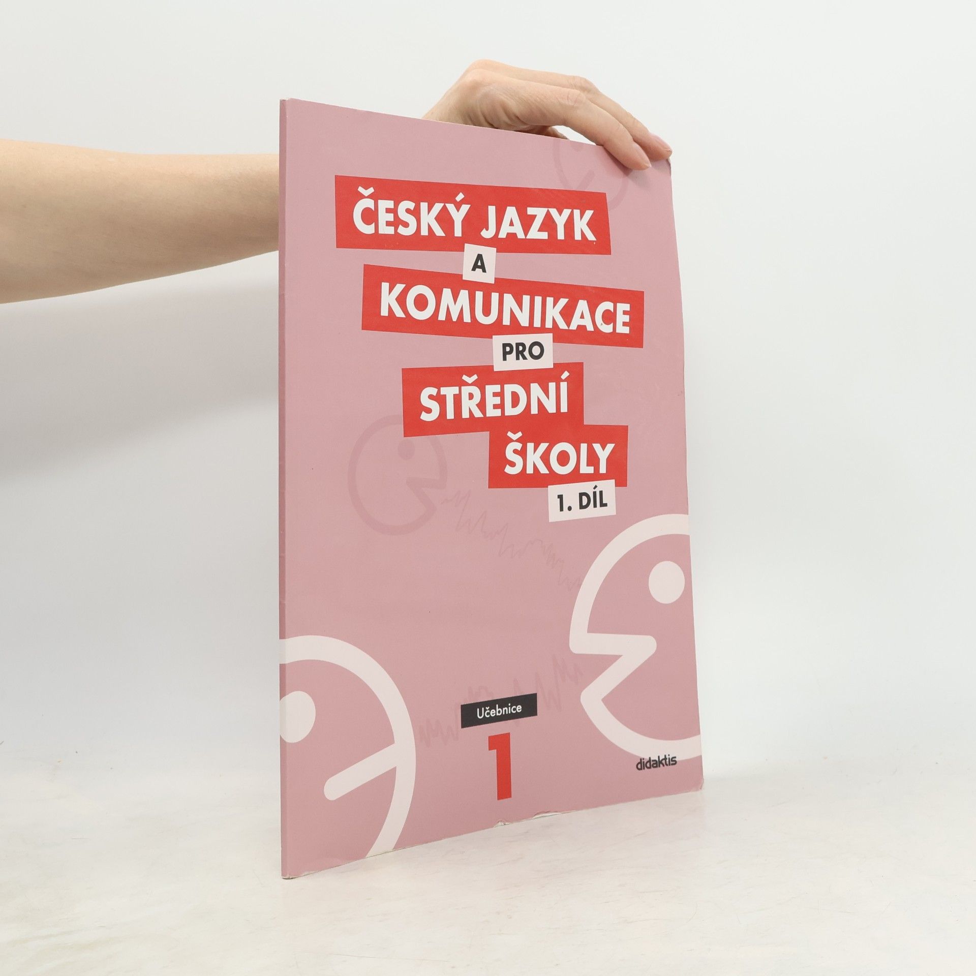 Ivana Bozděchová Český jazyk a komunikace pro střední školy. 1 díl