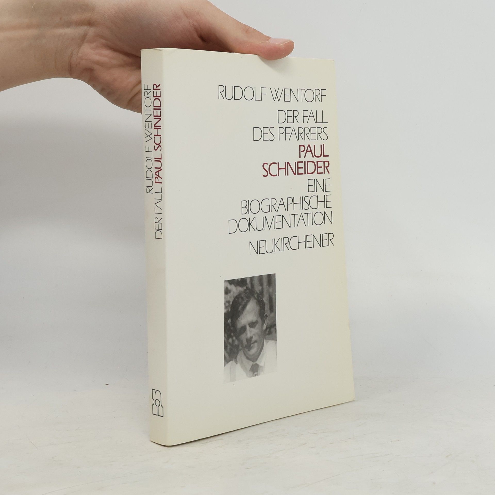 Rudolf Wentorf Der Fall des Pfarrers Paul Schneider