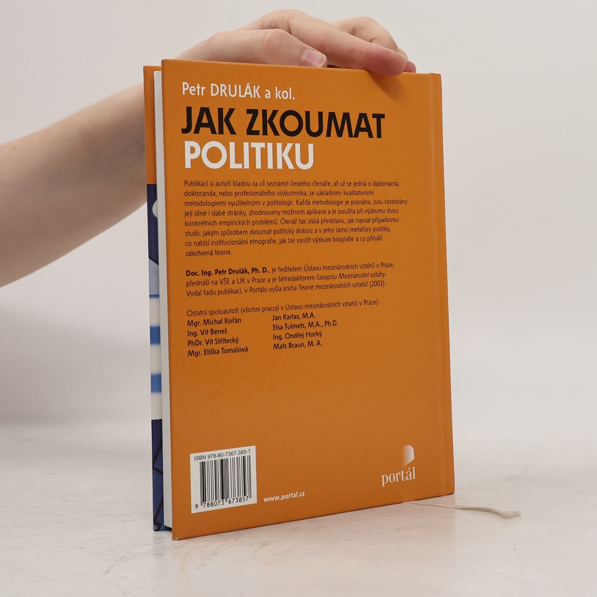 Petr Drulák Jak zkoumat politiku: Kvalitativní metodologie v politologii a mezinárodních vztazích