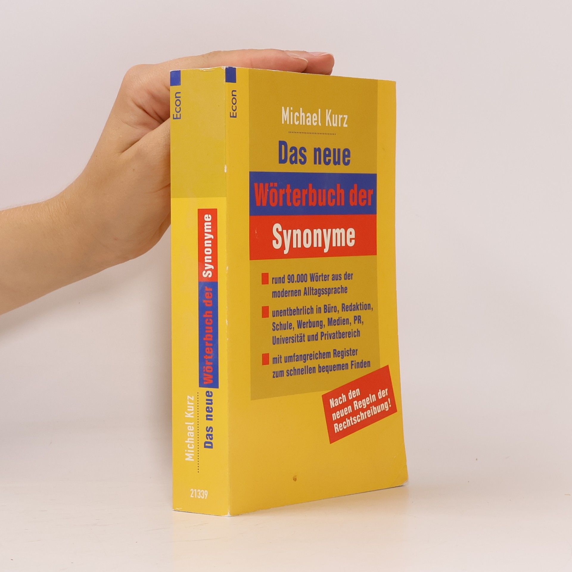 Michael Kurz Das Econ-Wörterbuch der Synonyme: Nach den neuen Regeln der Rechtschreibung!