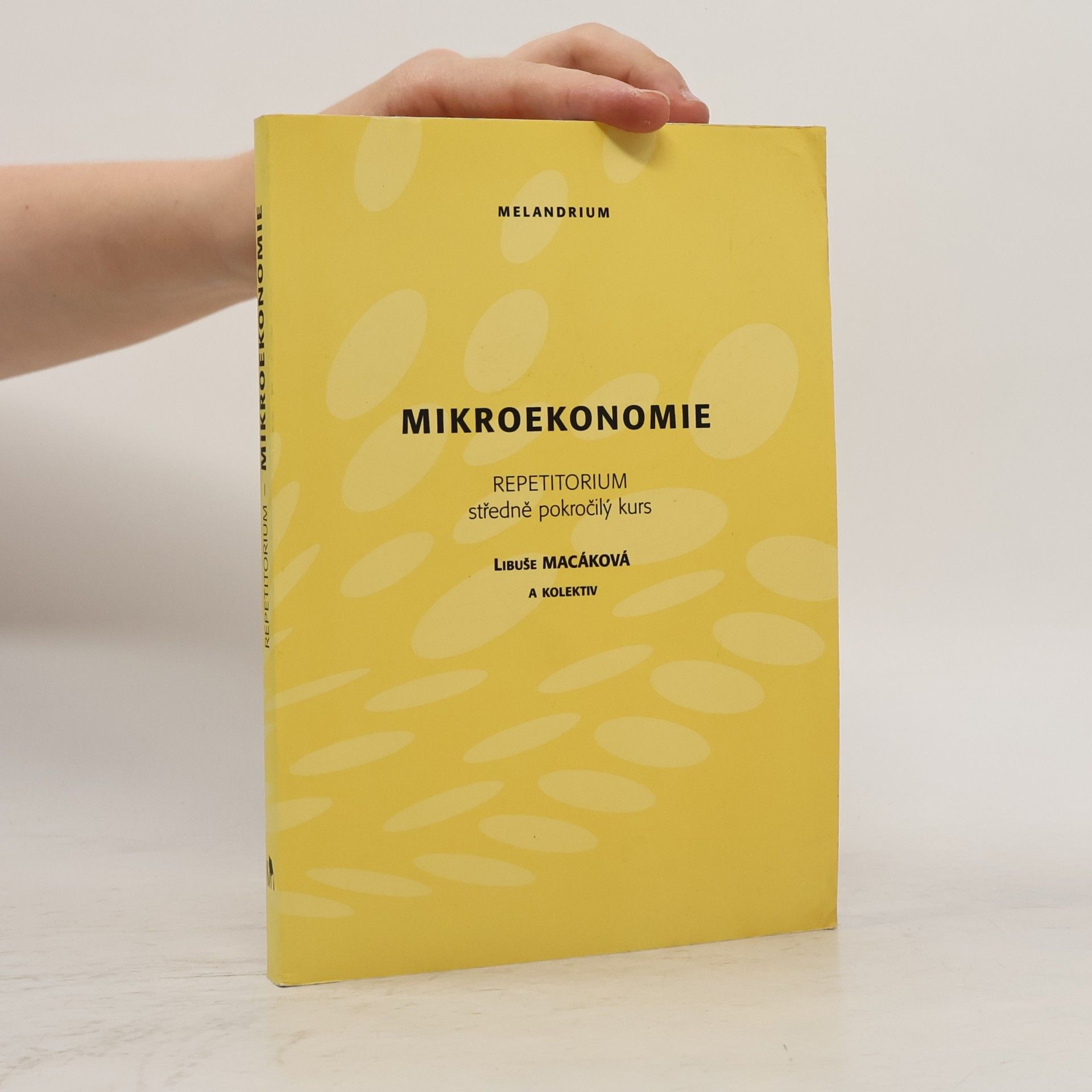 Libuše Macáková Mikroekonomie: repetitorium