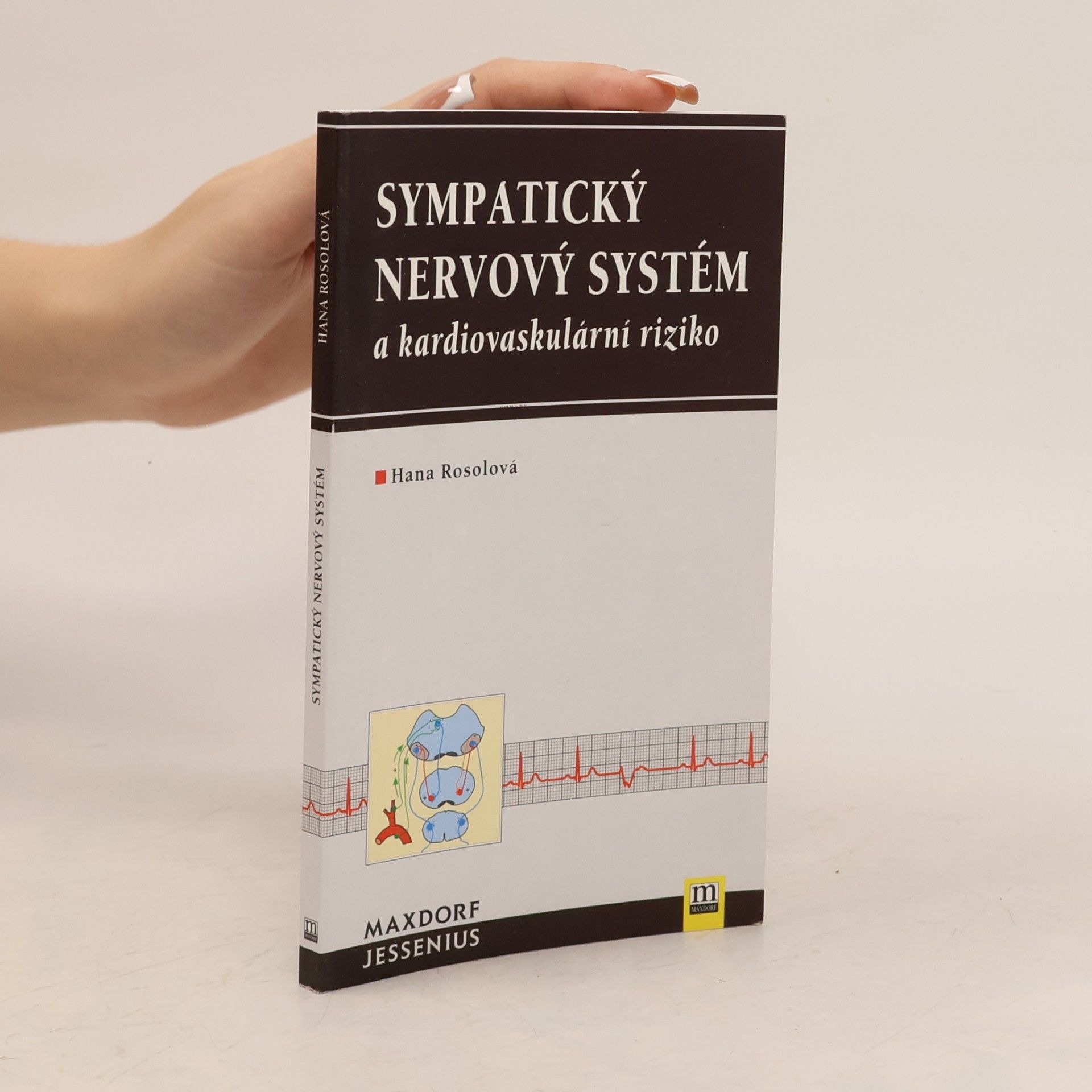 Hana Rosolová Sympatický nervový systém a kardiovaskulární riziko