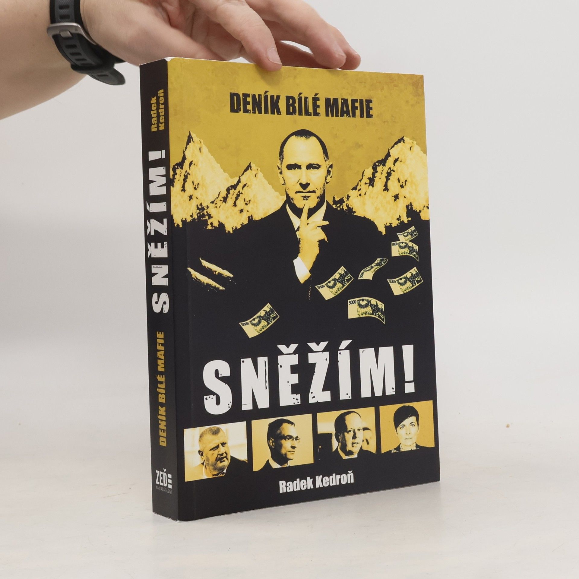 Radek Kedroň Sněžím! Deník bílé mafie