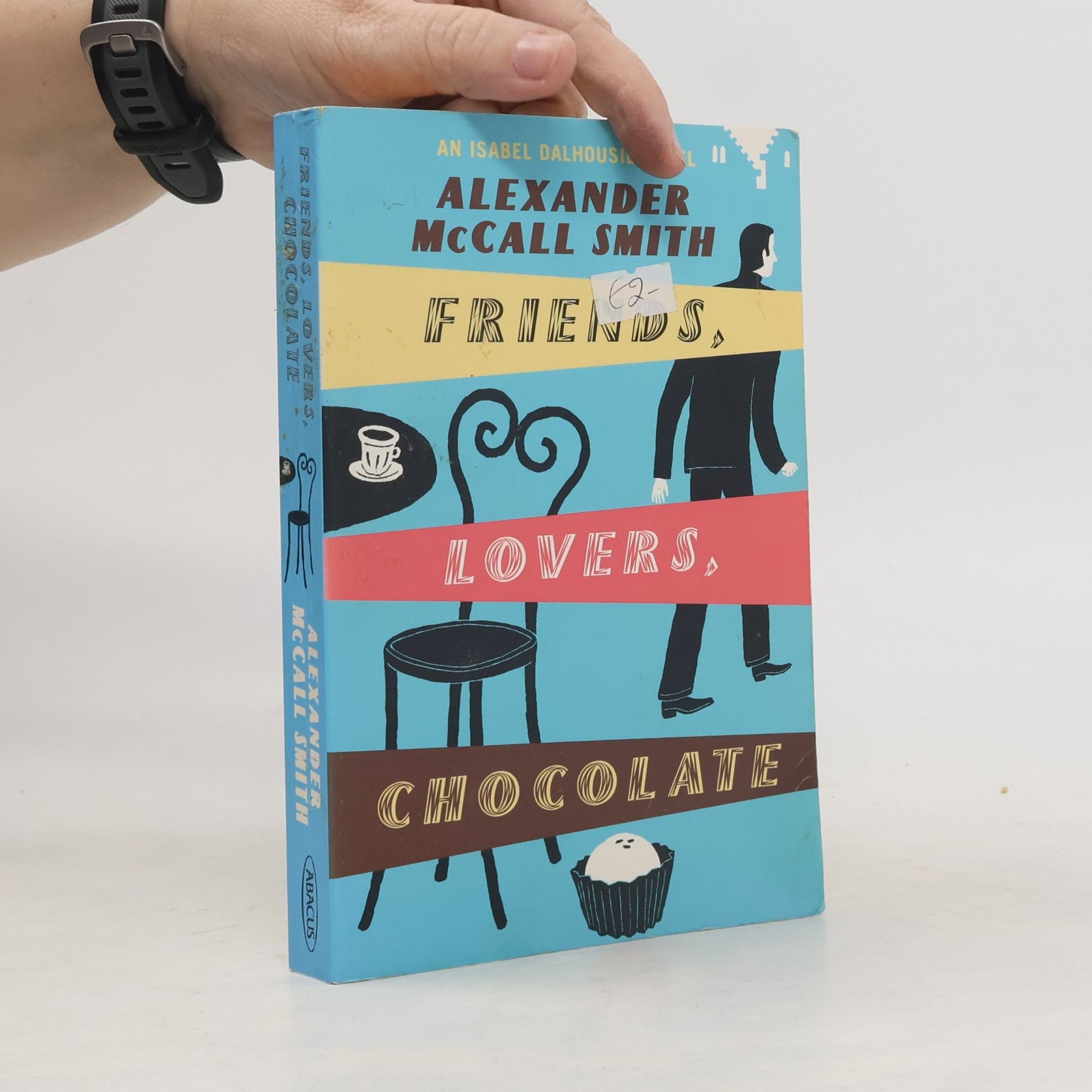 Alexander McCall Smith Friends, lovers, chocolate