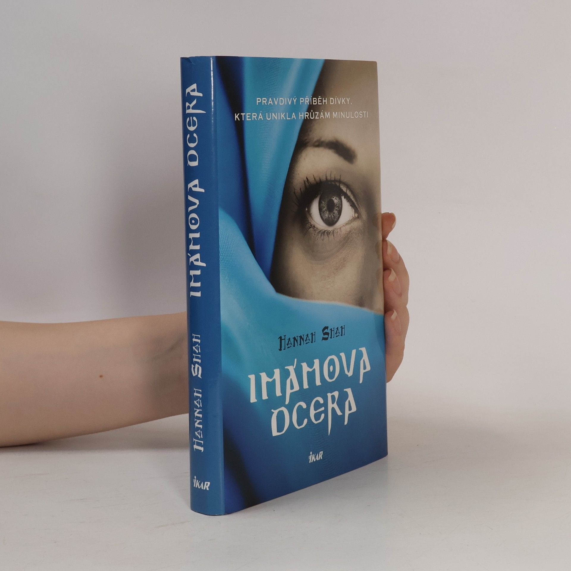 Hannah Shah Imámova dcera : pravdivý příběh dívky, která unikla hrůzám minulosti
