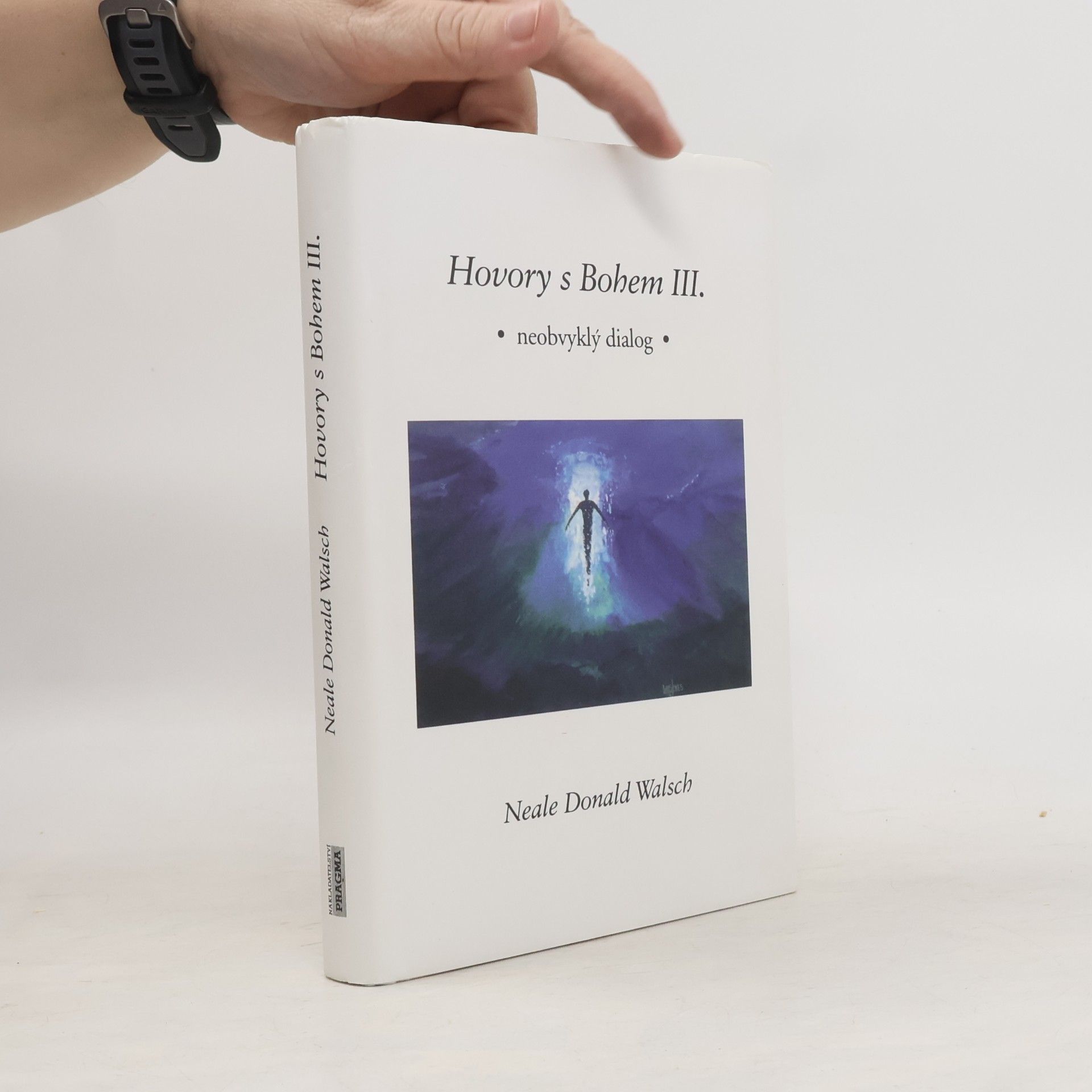 Neale Donald Walsch Hovory s Bohem III: Neobvyklý dialog
