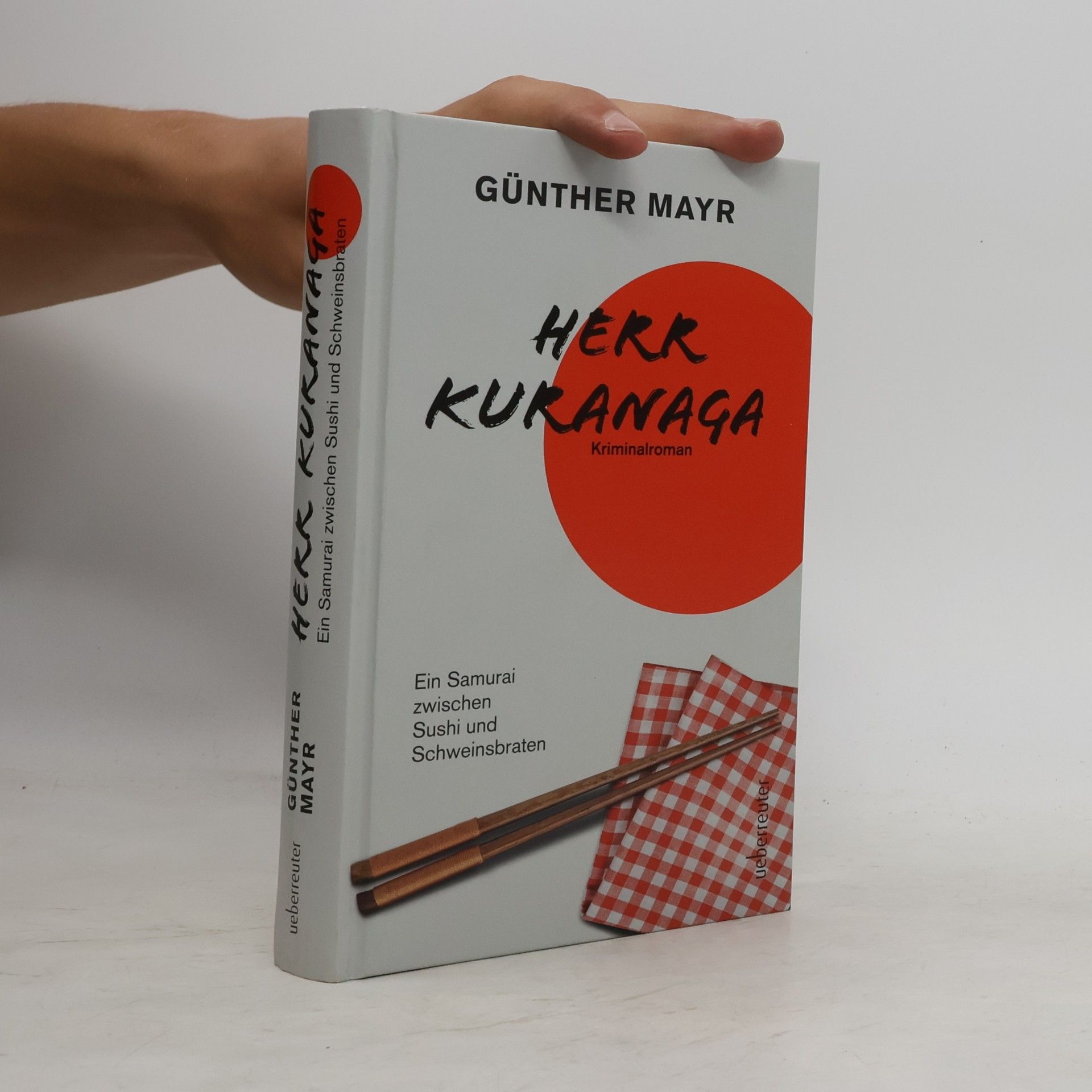 Herr Kuranaga. Ein Samurai zwischen Sushi und Schweinsbraten