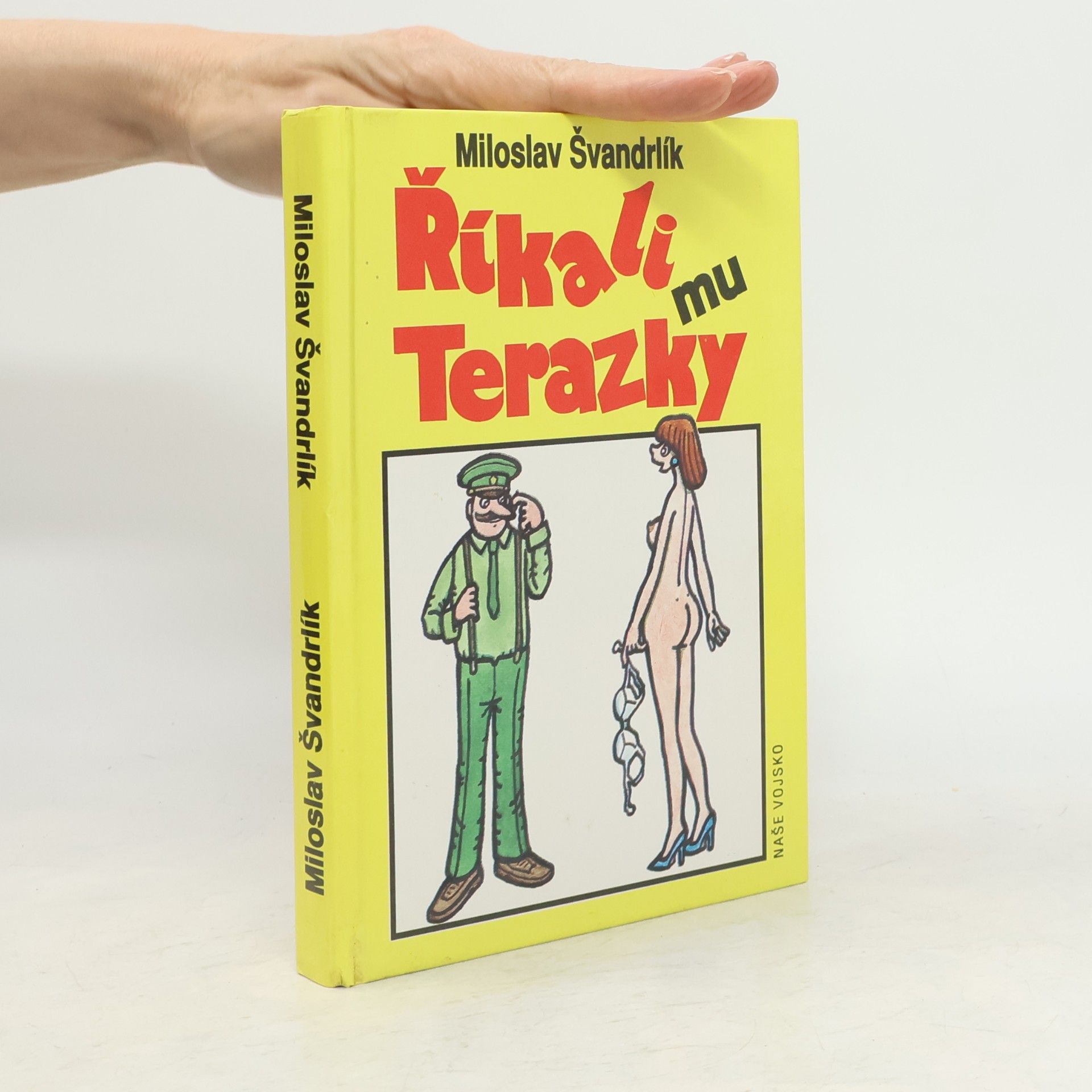 Miloslav Švandrlík Říkali mu Terazky + Pět sekyr poručíka Hamáčka (v 1 svazku)