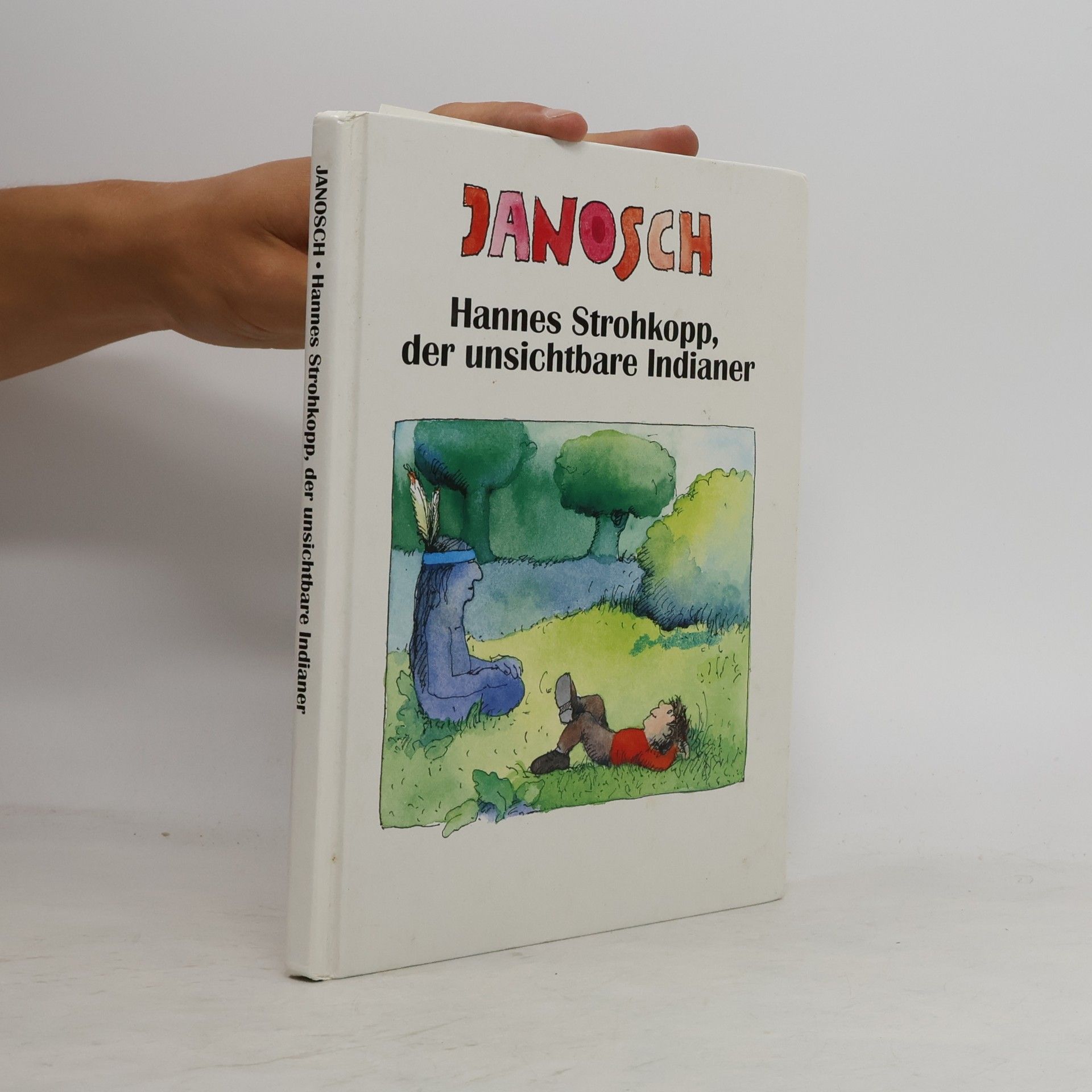 Janosch Janosch. Hannes Strohkopp, der unsichtbare Indianer