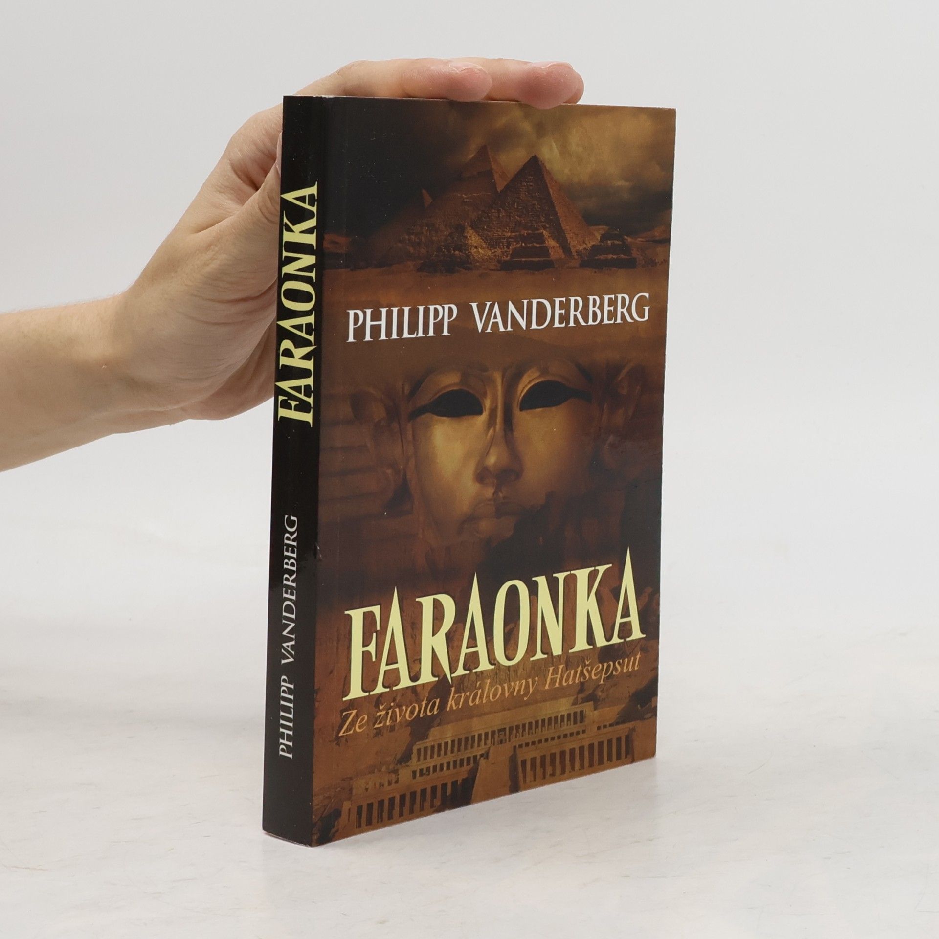 Philipp Vandenberg Faraonka : ze života královny Hatšepsut