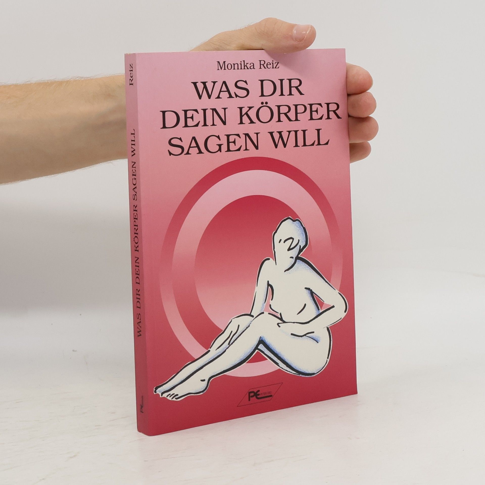 Monika Reiz Was dir dein Körper sagen will