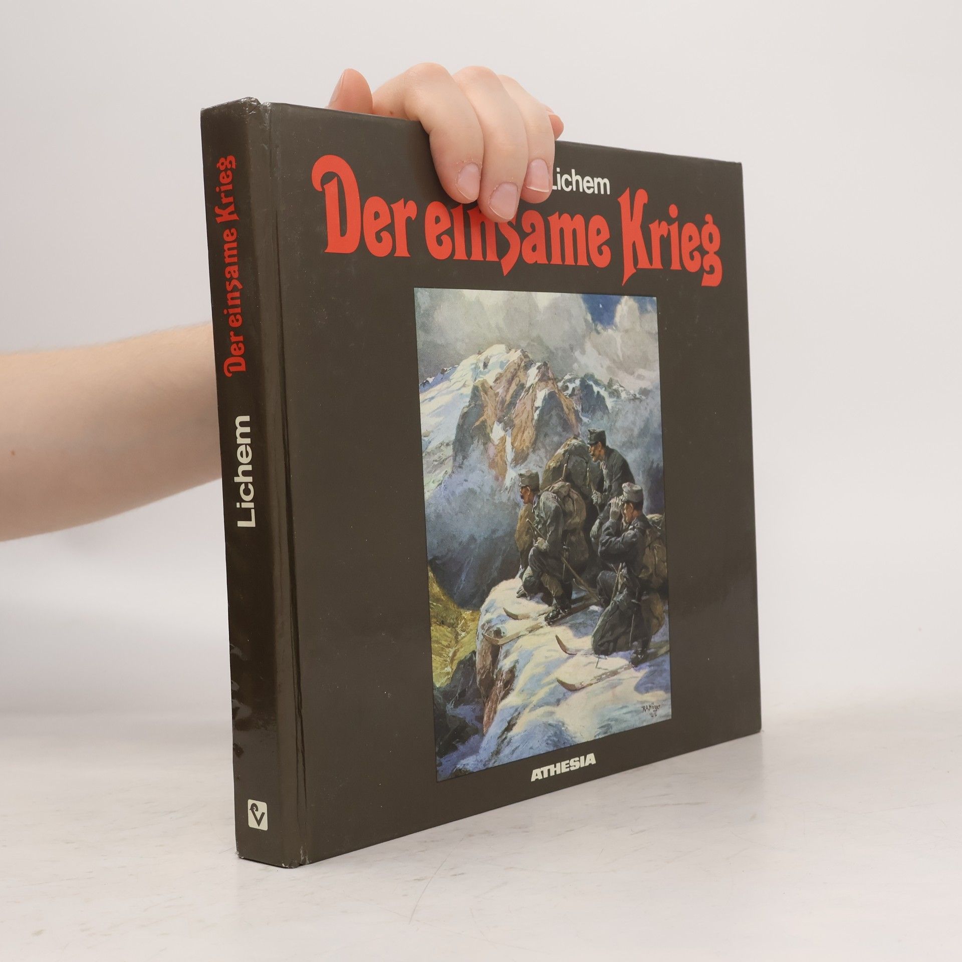 Heinz von Lichem Der einsame Krieg
