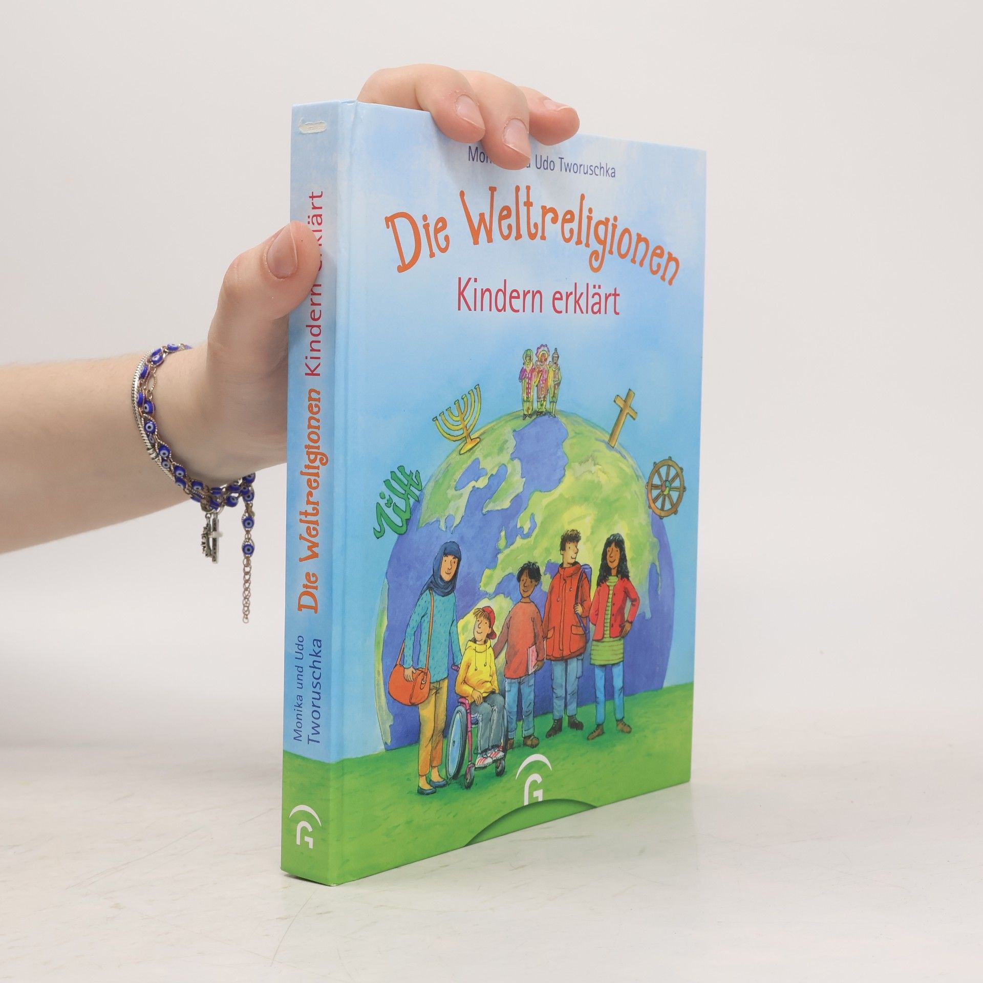 Monika Tworuschka Die Weltreligionen - Kindern erklärt