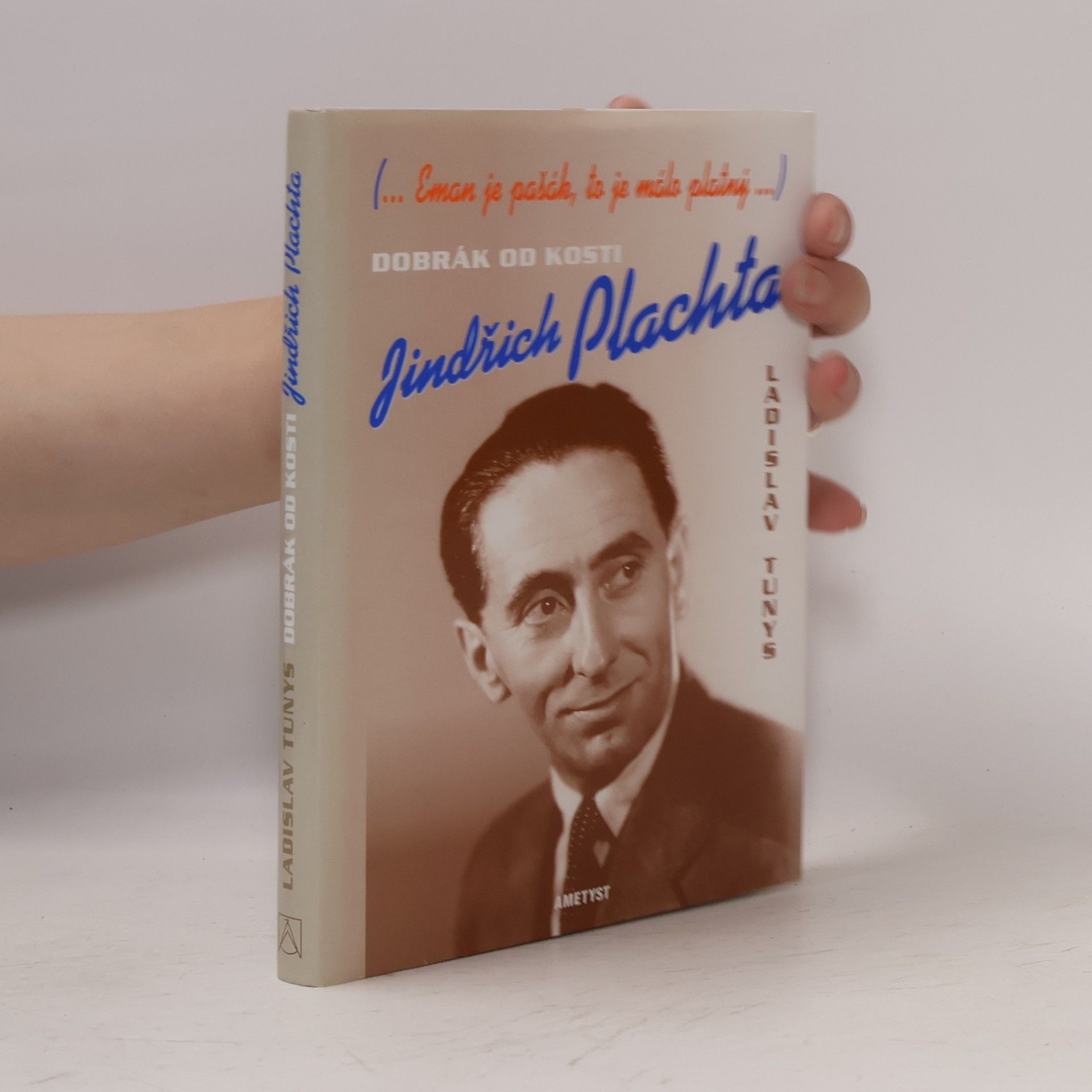 Ladislav Tunys Dobrák od kosti Jindřich Plachta