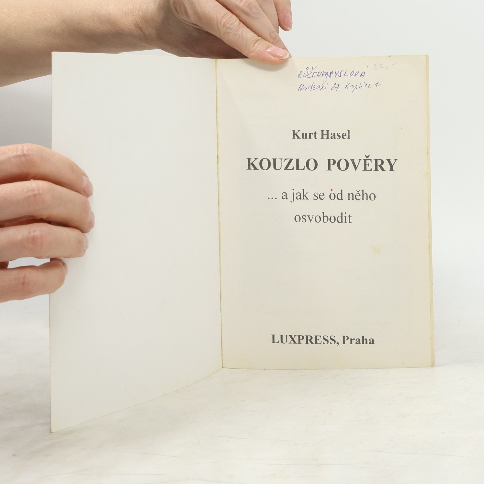 Kurt Hasel Kouzlo pověry... a jak se od něho osvobodit