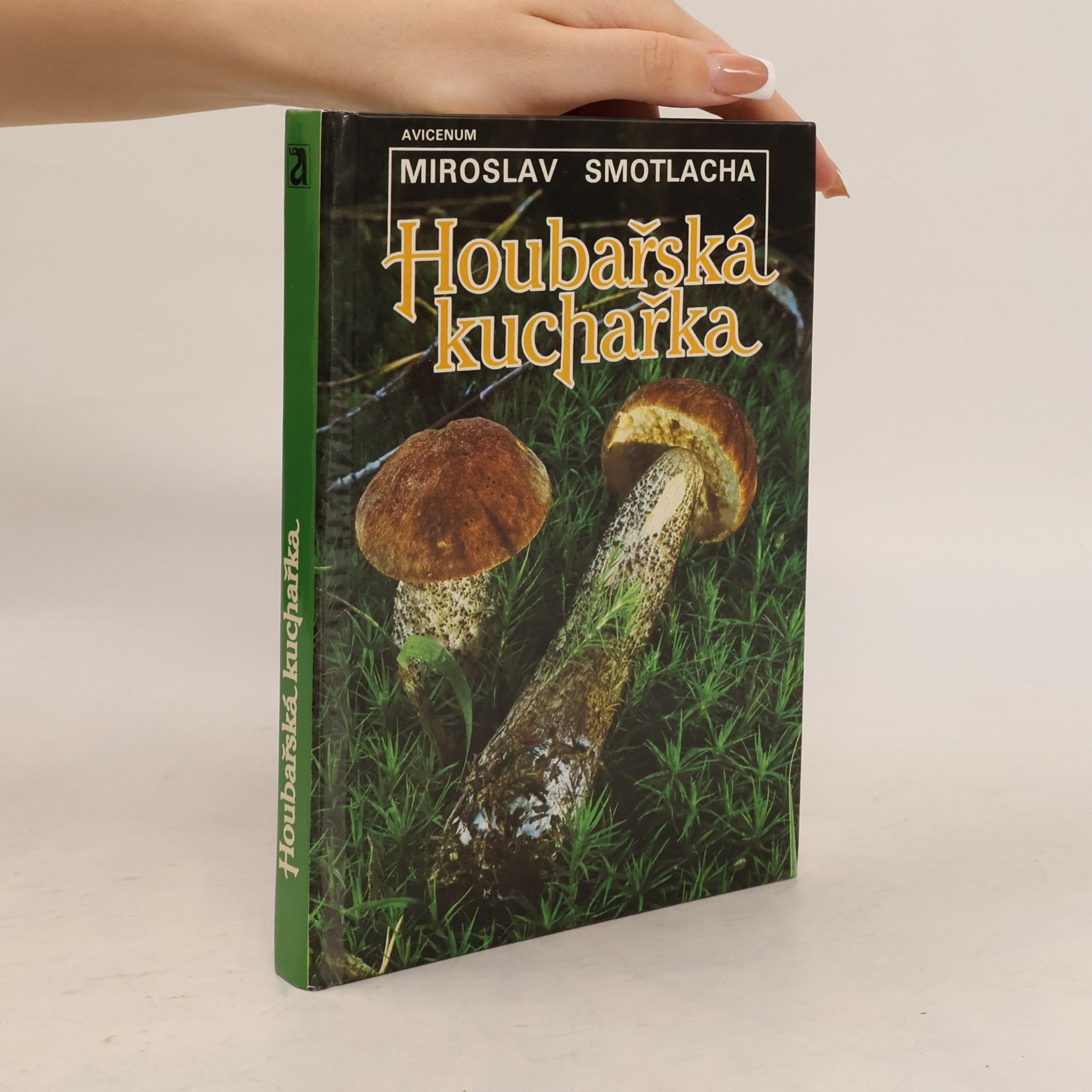 Miroslav Smotlacha Houbařská kuchařka