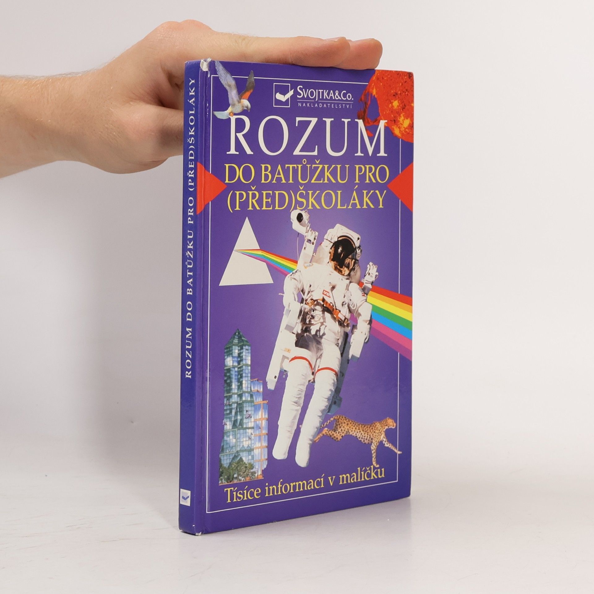Various authors Rozum do batůžku pro (před)školáky: Tisíce informací v malíčku pro děti od čtyř let