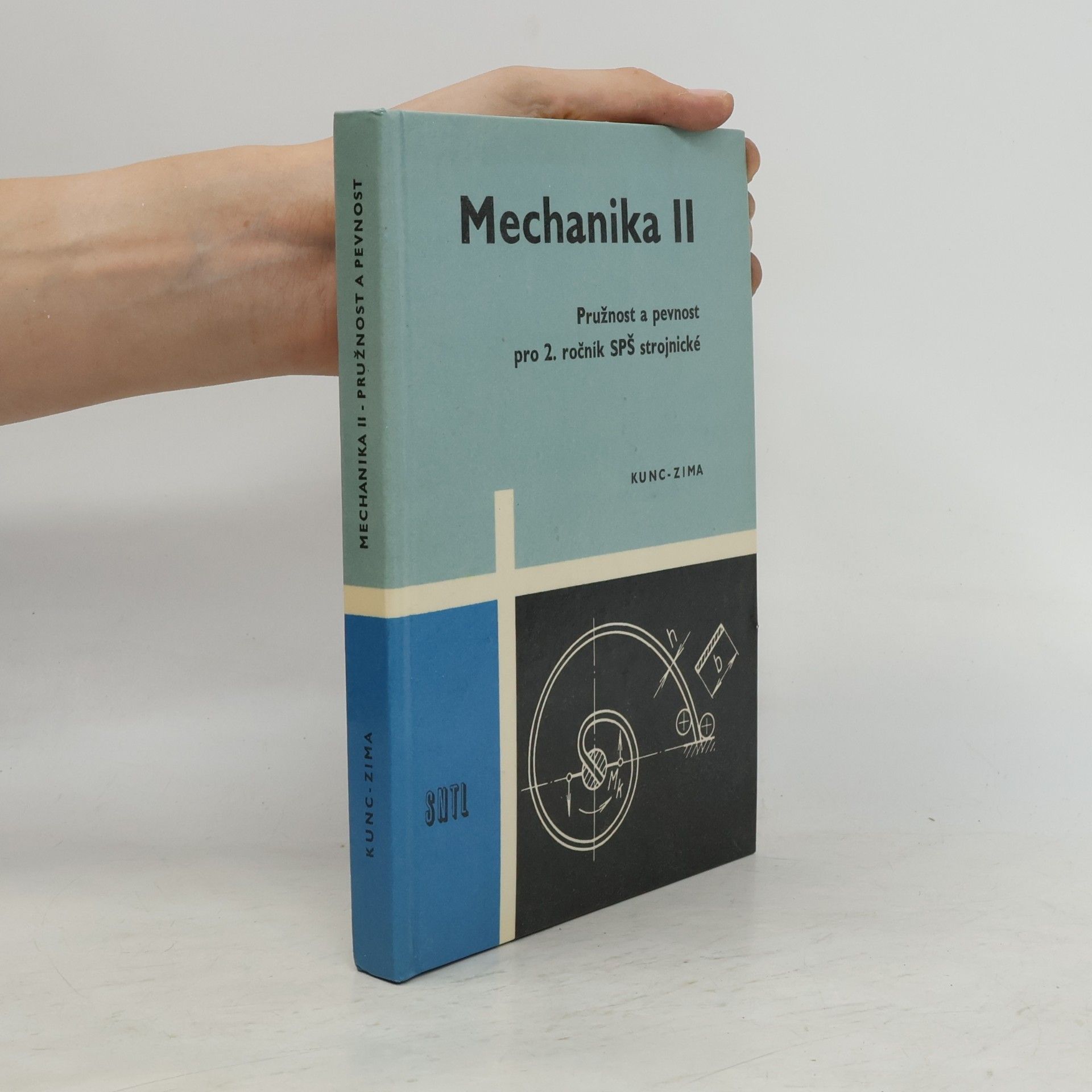 Antonín Kunc Mechanika II. Pružnost a pevnost