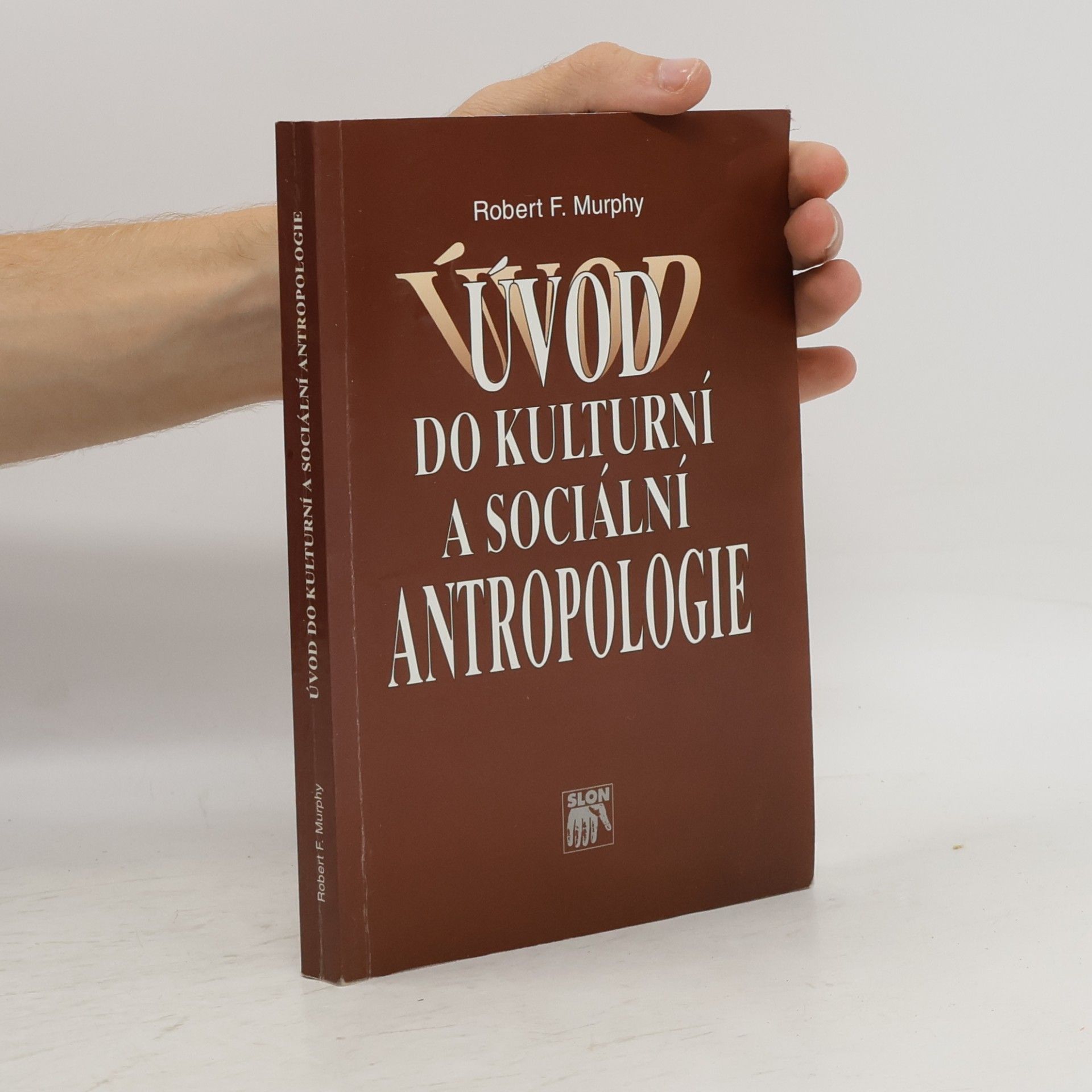 Robert Francis Murphy Úvod do kulturní a sociální antropologie