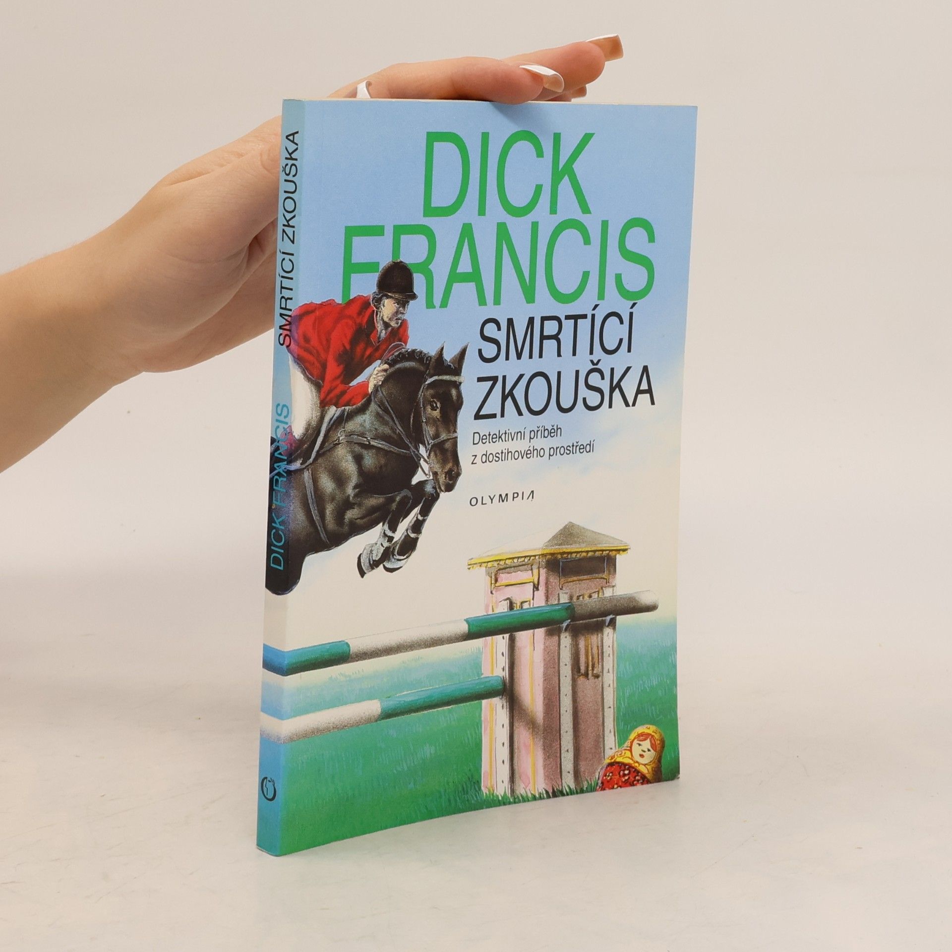 Dick Francis Smrtící zkouška