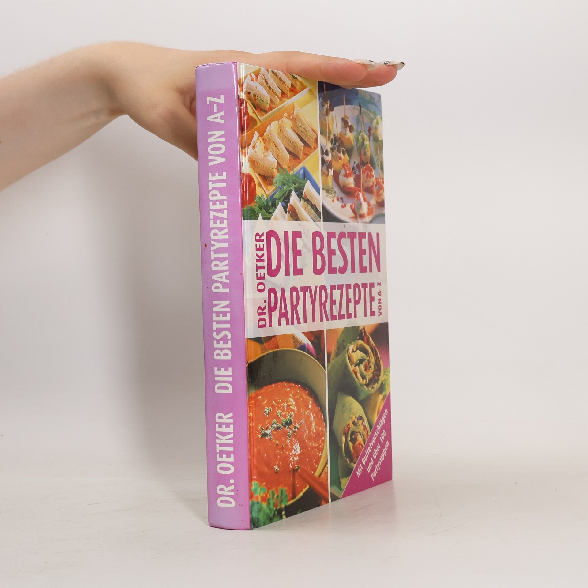 Various authors Dr. Oetker. Die besten Partyrezepte von A - Z