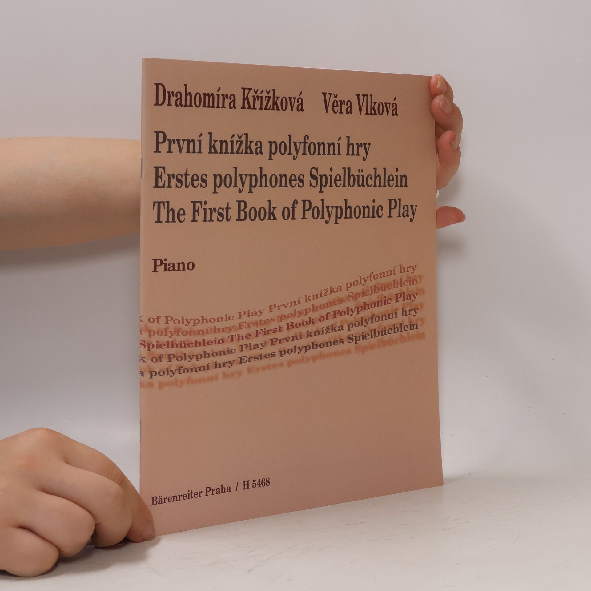 Drahomíra Křížková První knížka polyfonní hry piano. Erstes polyphones Spielbüchlein. The First Book of Polyphonic Play
