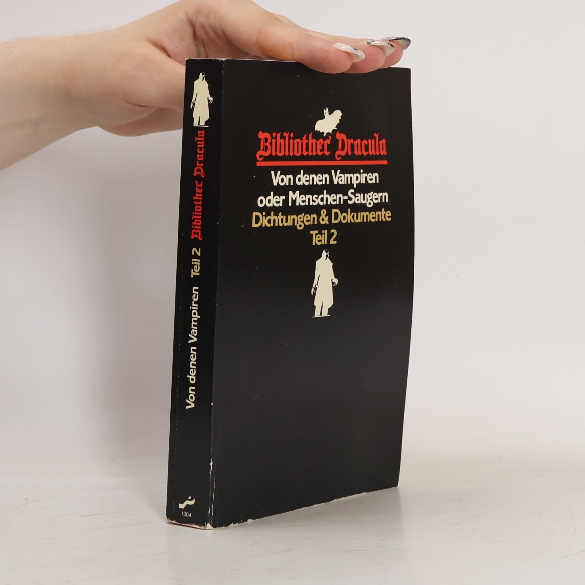 Dieter Sturm Von denen Vampiren oder Menschensaugern. Dichtungen und Dokumente. Teil 2