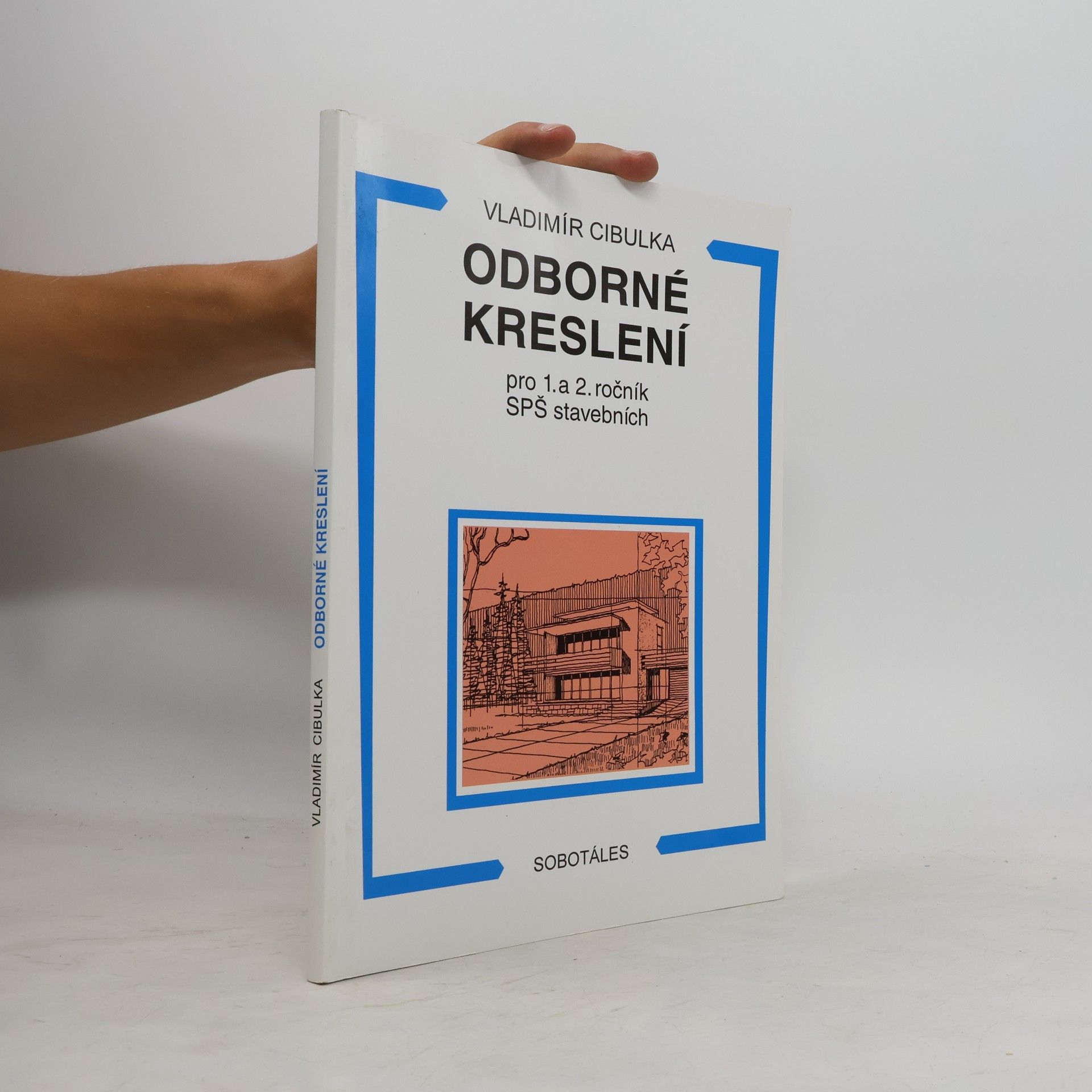 Cibulka Vladimír Odborné kreslení pro 1. a 2. ročník SPŠ stavebních