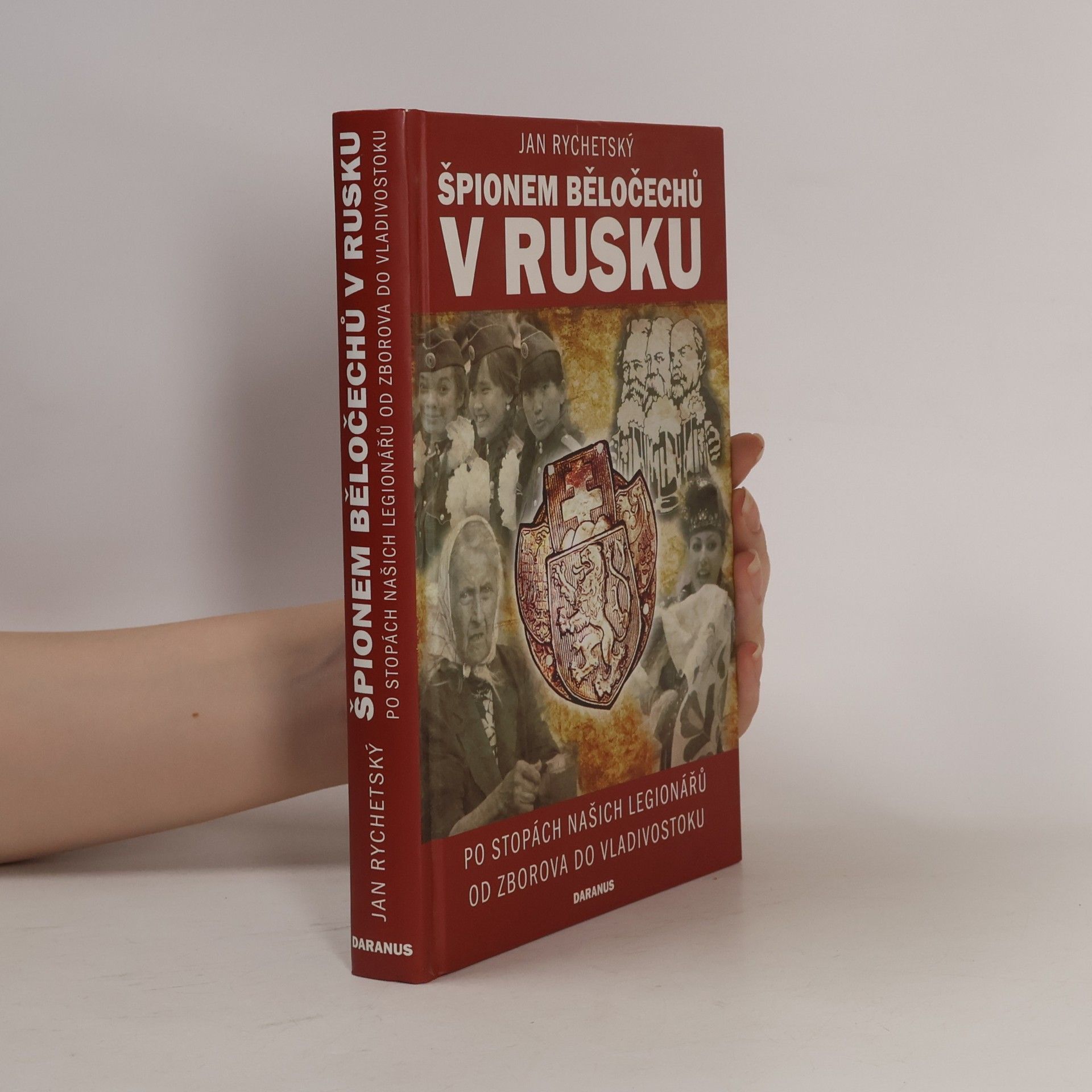 Jan Rychetský Špionem Běločechů v Rusku