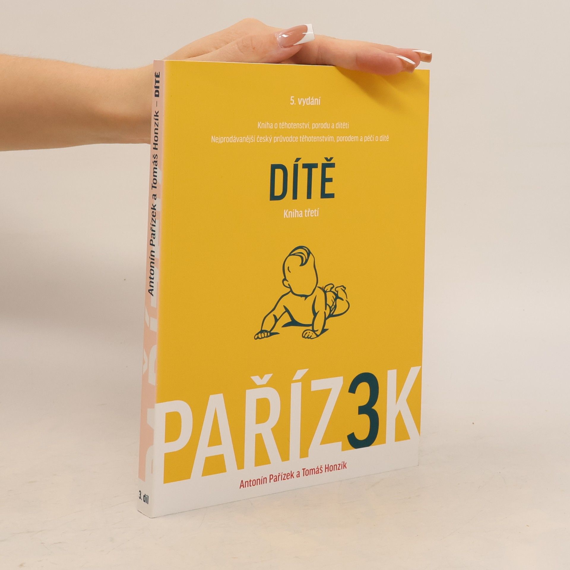 Tomáš Honzík Kniha o těhotenství, porodu a dítěti: 3. díl, Dítě