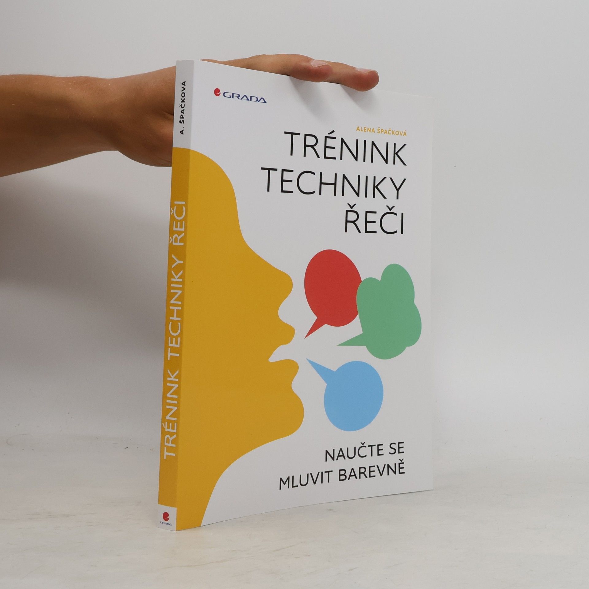 Alena Špačková Trénink techniky řeči : naučte se mluvit barevně