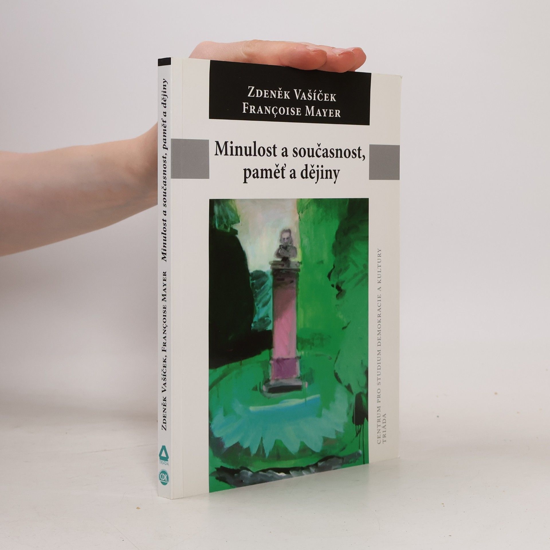 Minulost a současnost, paměť a dějiny